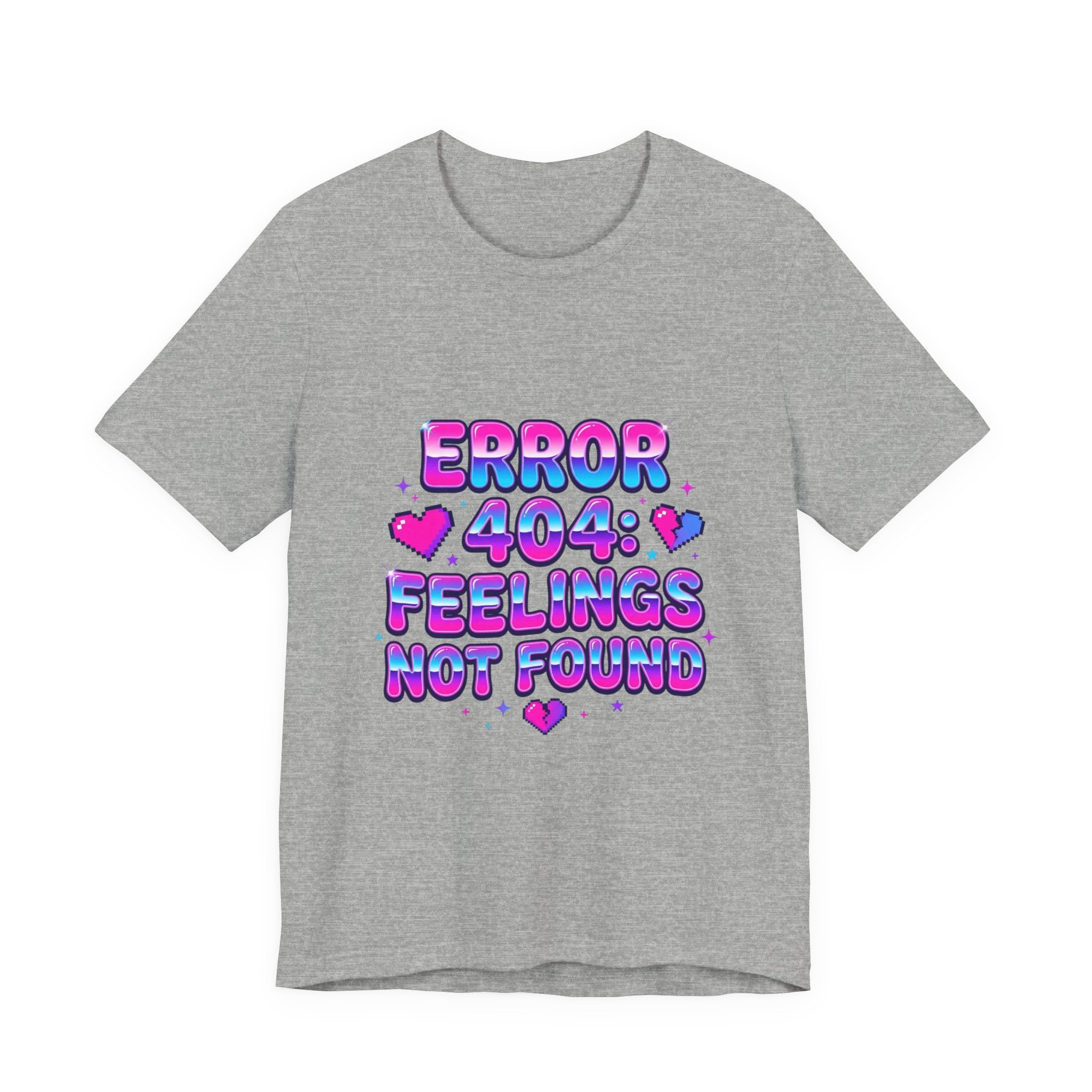 Error 404 Feelings Not Found Tee | Y2K, hot pink bubble text