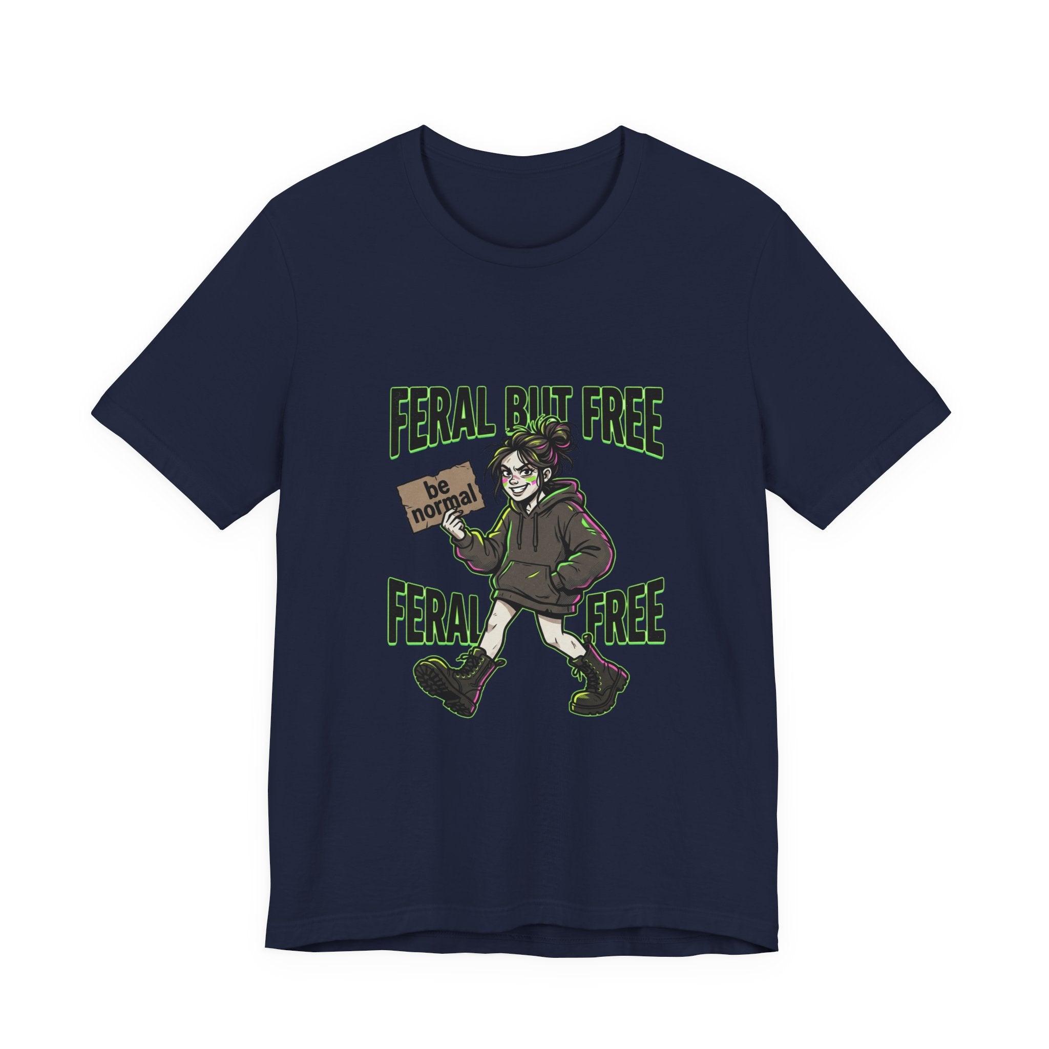 Feral But Free Tee | chaotic, quirky humor, millennial burnout