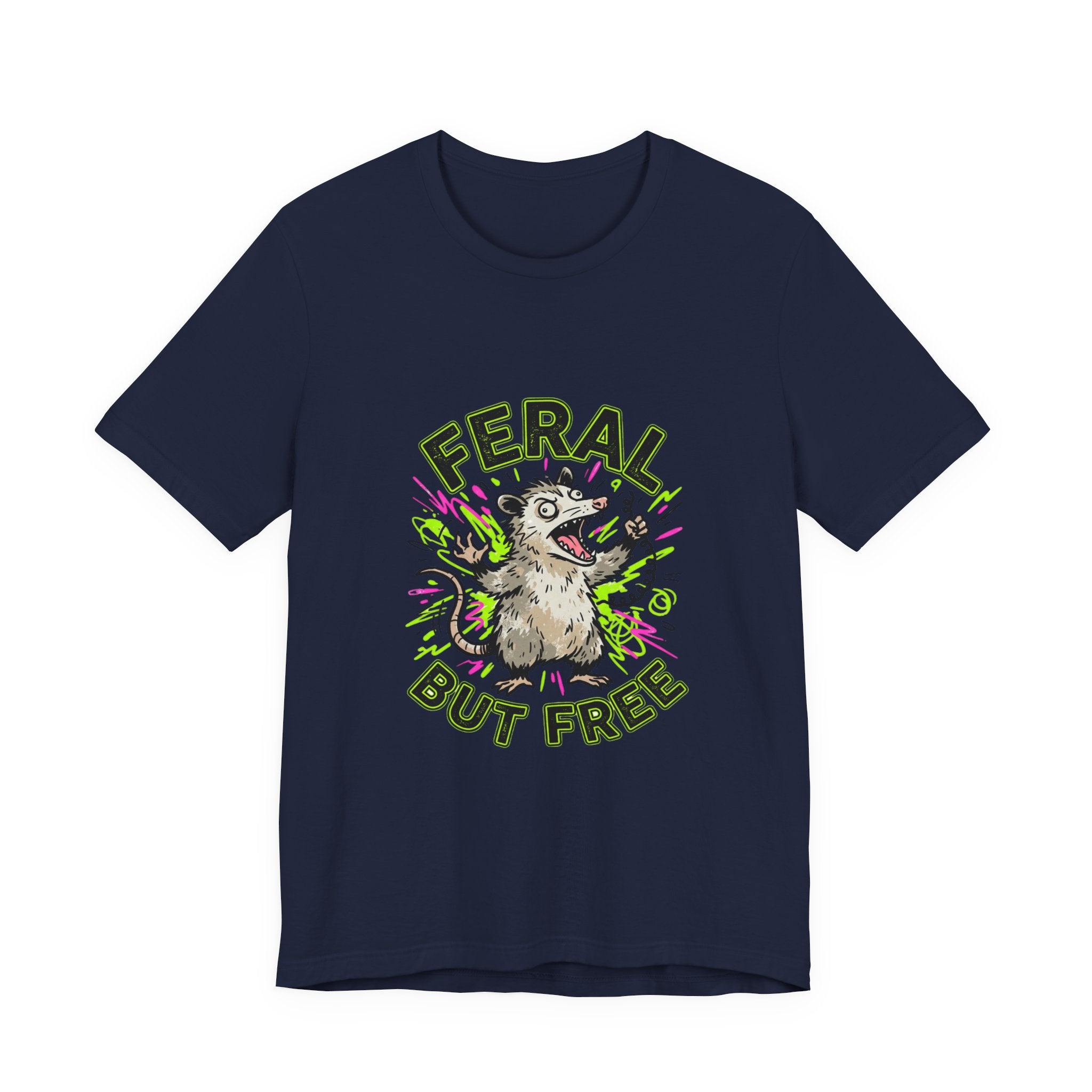 Feral But Free graphic tee | Feral, chaotic, quirky humor