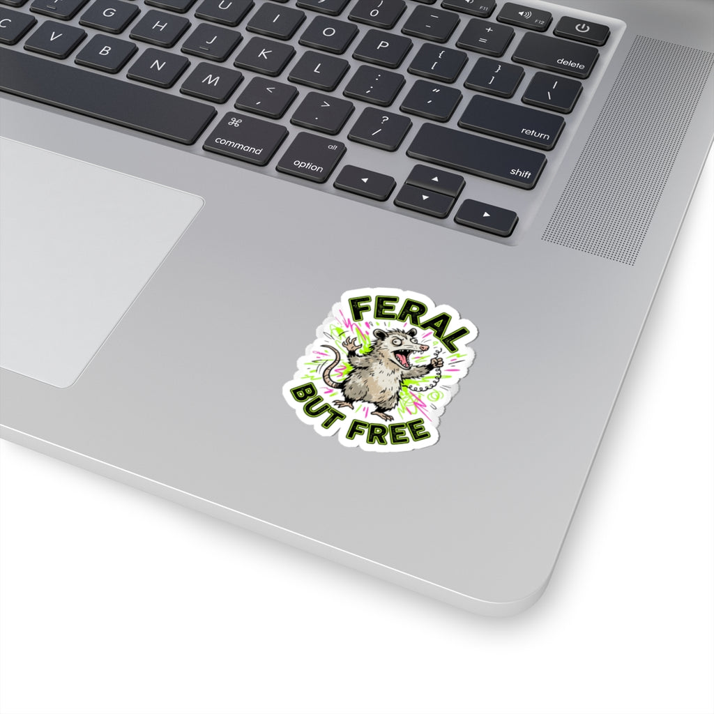 Feral But Free Sticker | chaotic, quirky humor, Gen Z millennial burnout