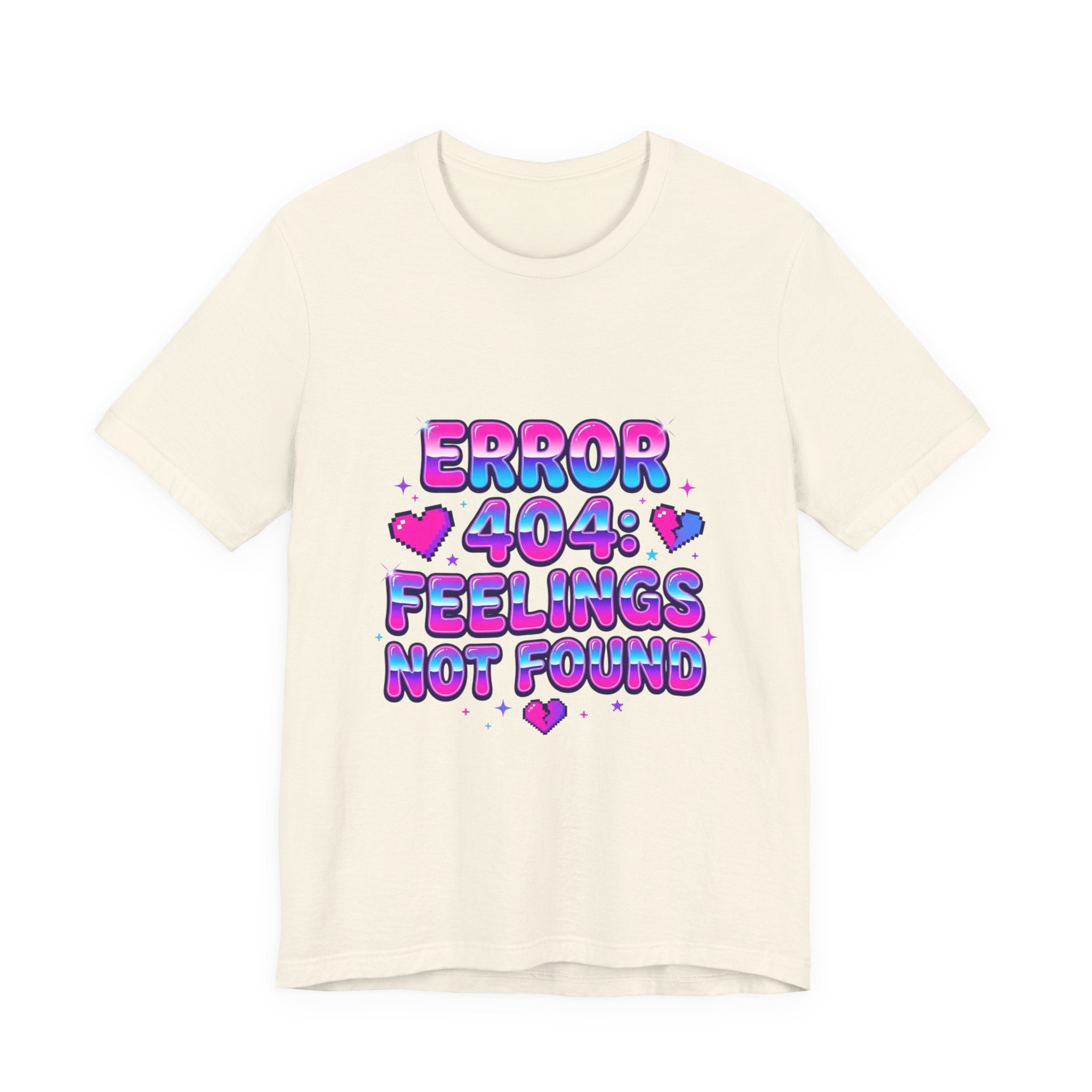Error 404 Feelings Not Found Tee | Y2K, hot pink bubble text