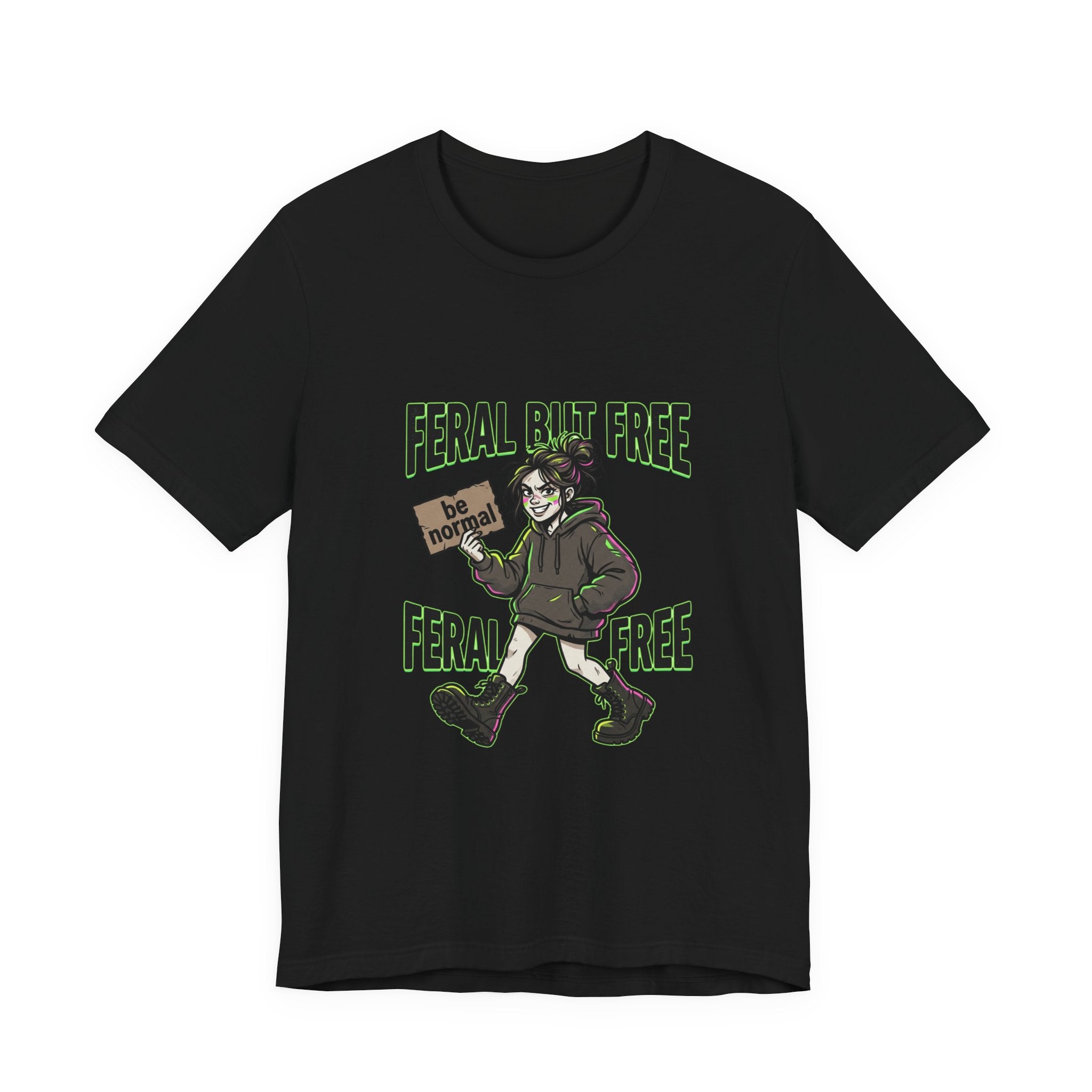 Feral But Free Tee | chaotic, quirky humor, millennial burnout