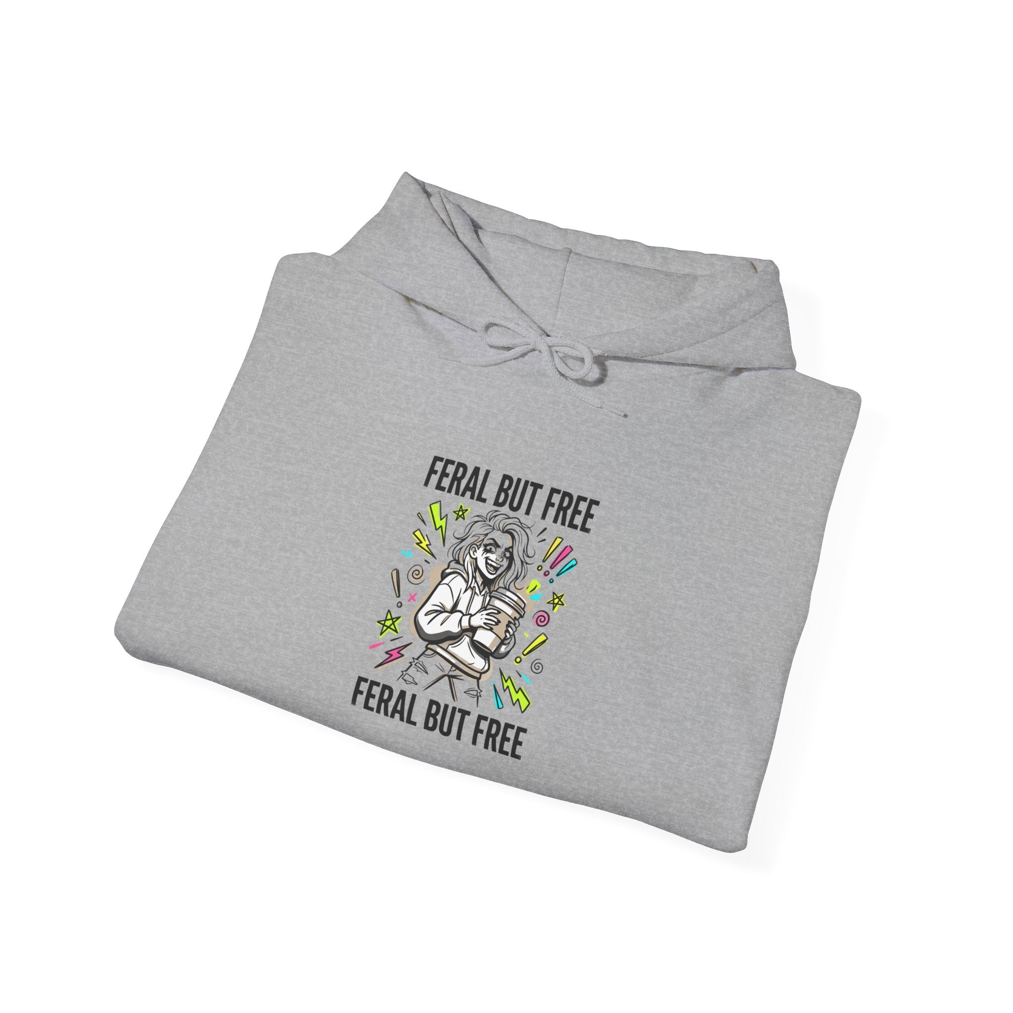 Feral But Free hoodie | feral, chaotic, quirky humor