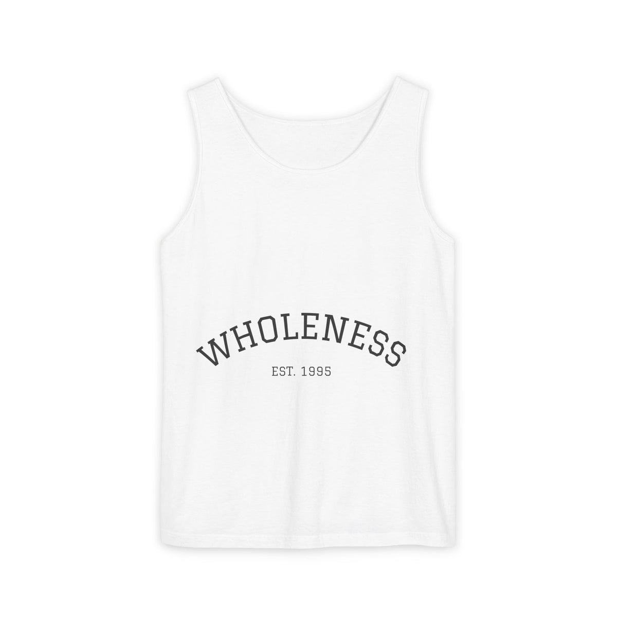 Wholeness Tank Top — Minimal 'WHOLENESS EST 1985' Graphic Tank