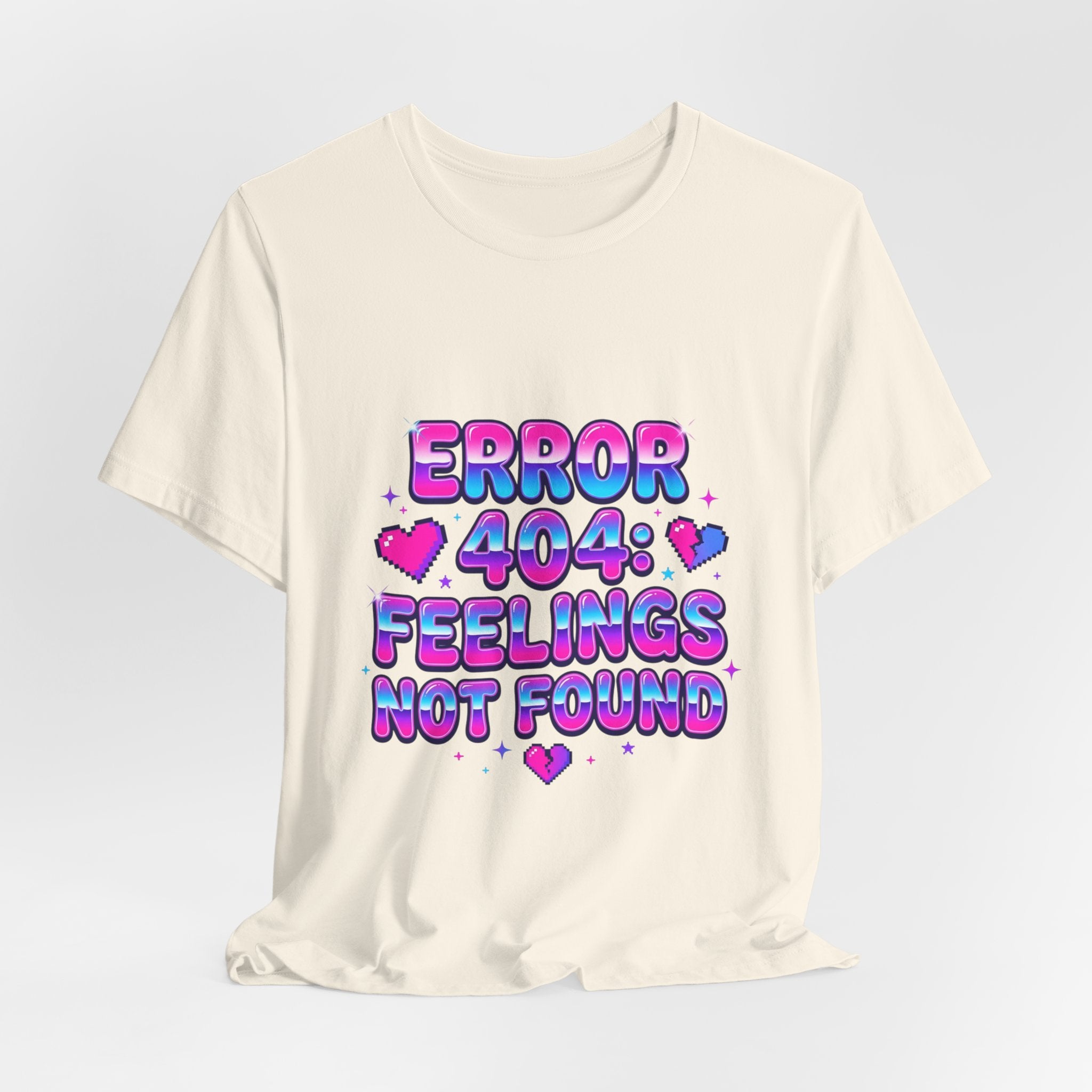 Error 404 Feelings Not Found Tee | Y2K, hot pink bubble text