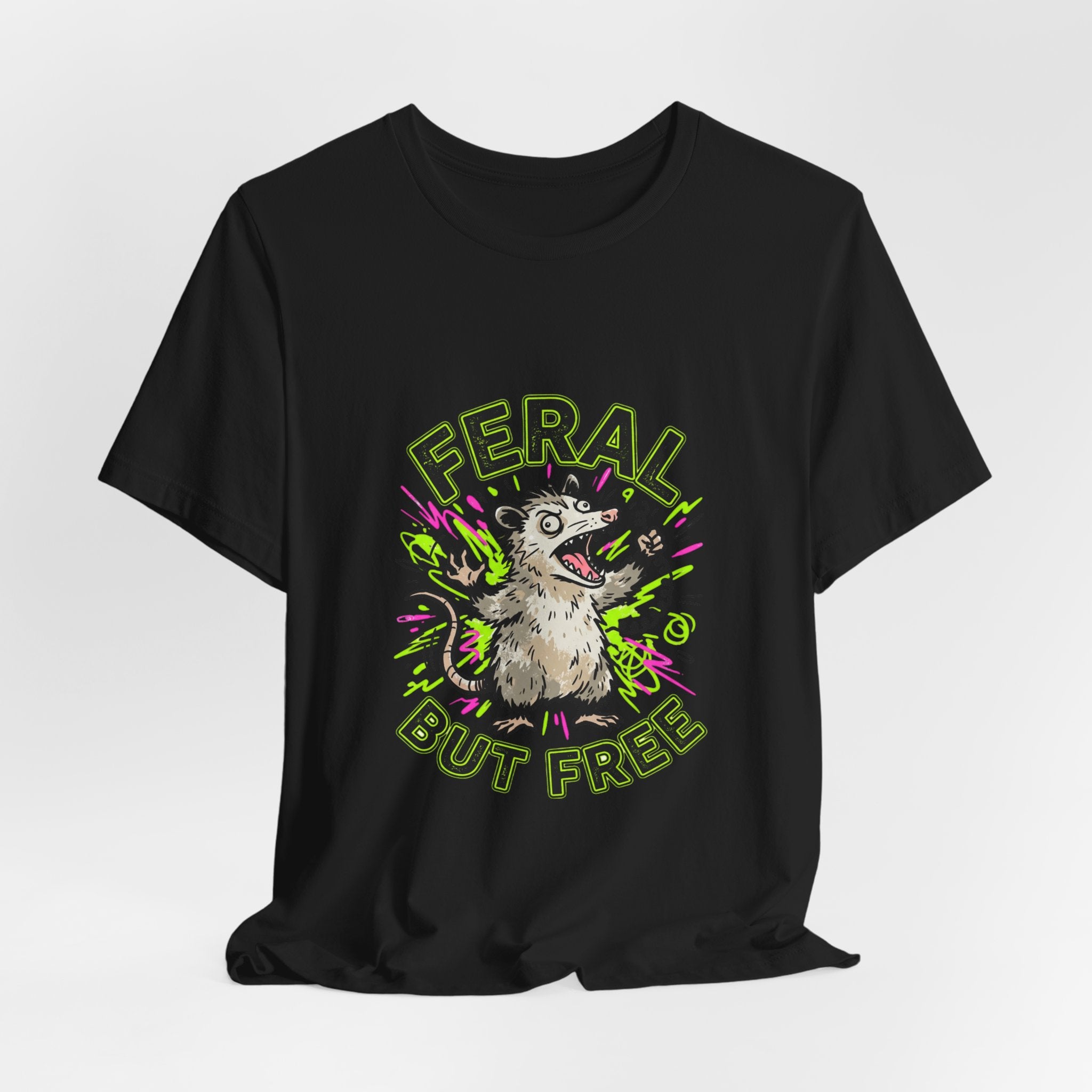 Feral But Free graphic tee | Feral, chaotic, quirky humor