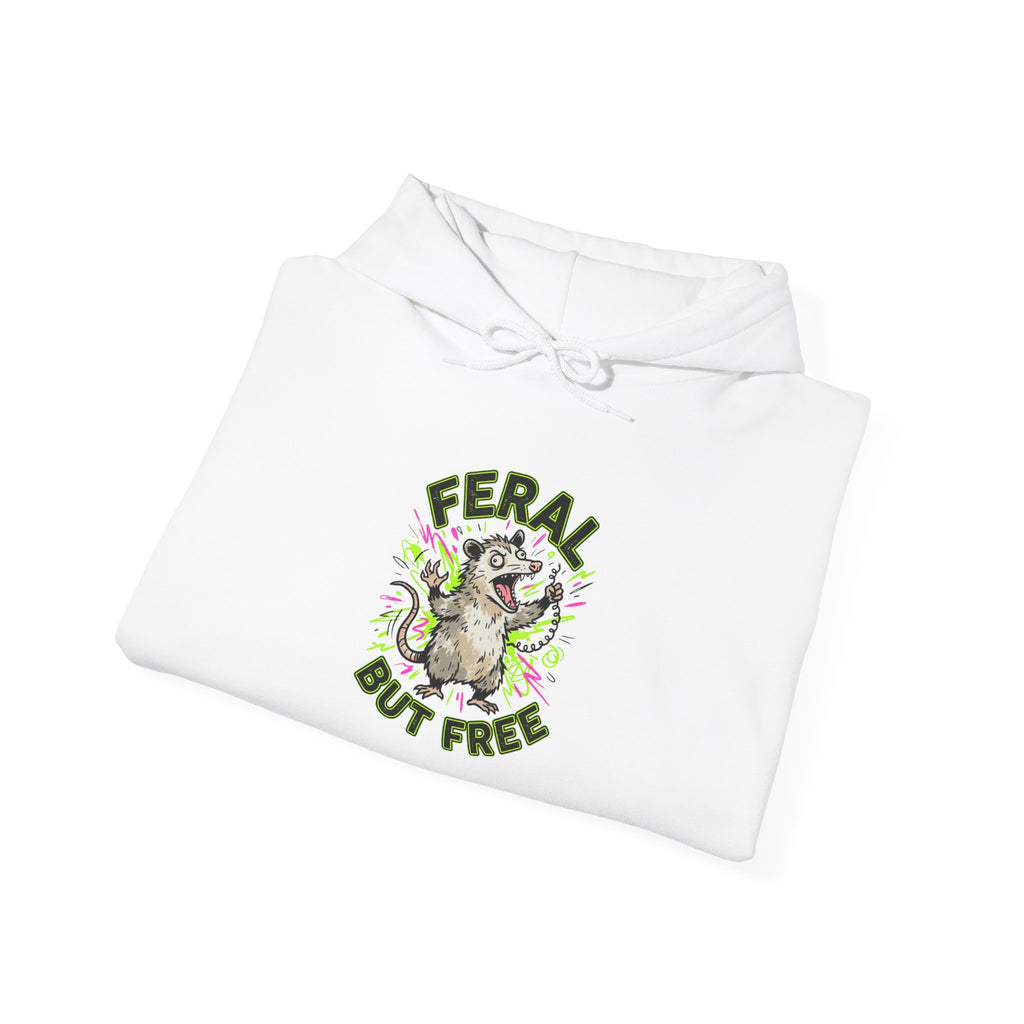 Feral But Free hoodie | feral, chaotic, quirky humor, millennial burnout