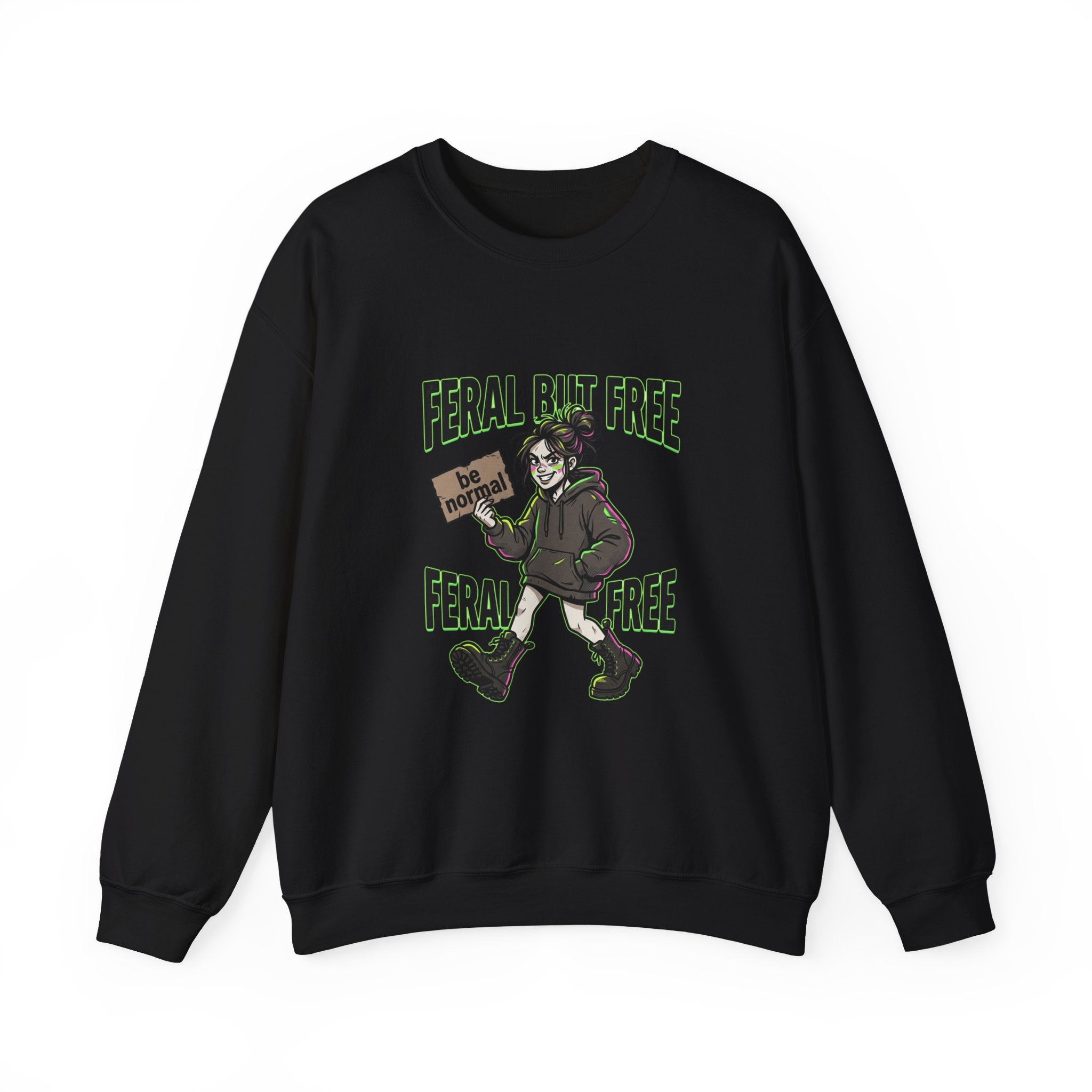 Feral But Free sweatshirt | chaotic grunge, quirky humor, millennial burnout