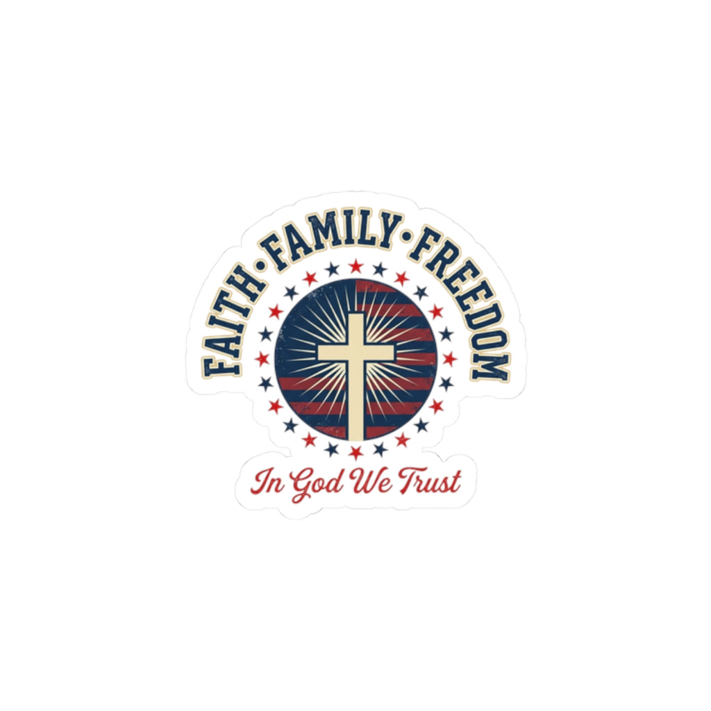 Faith • Family • Freedom Sticker | Patriotic, Faith-Based 4th of July