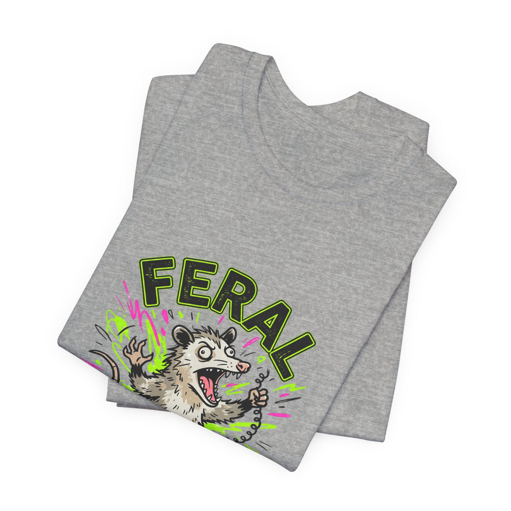 Feral But Free graphic tee | Feral, chaotic, quirky humor