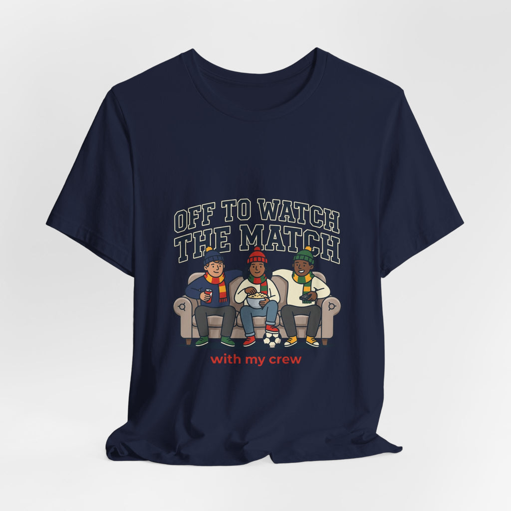 Off to Watch the Match Tee | soccer watch party, match-day outfit