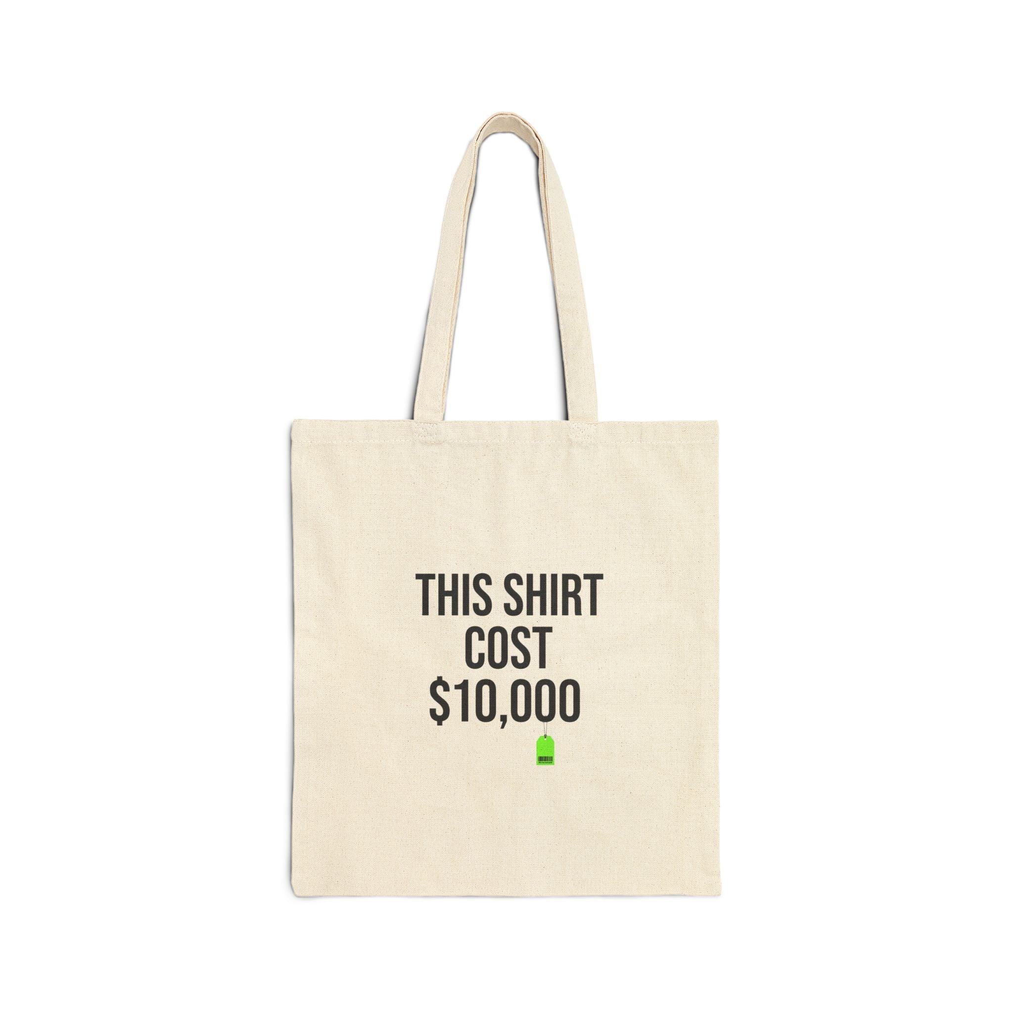 This Shirt Cost 10,000 Tote | ironic meme, money flex