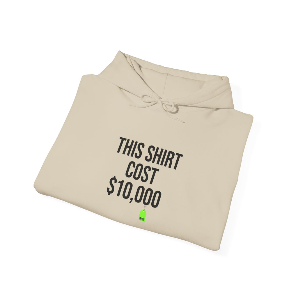 This Shirt Cost 10,000 Hoodie | ironic meme, streetwear satire