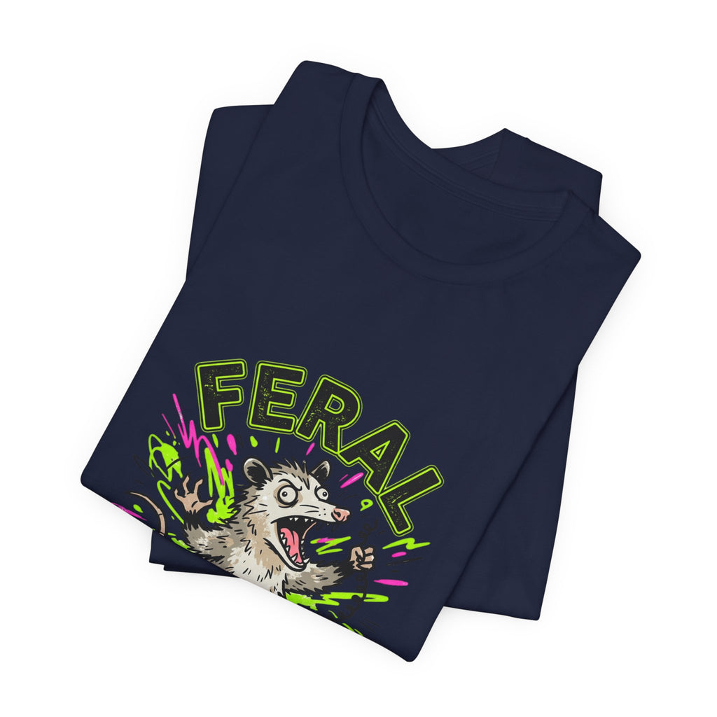 Feral But Free graphic tee | Feral, chaotic, quirky humor