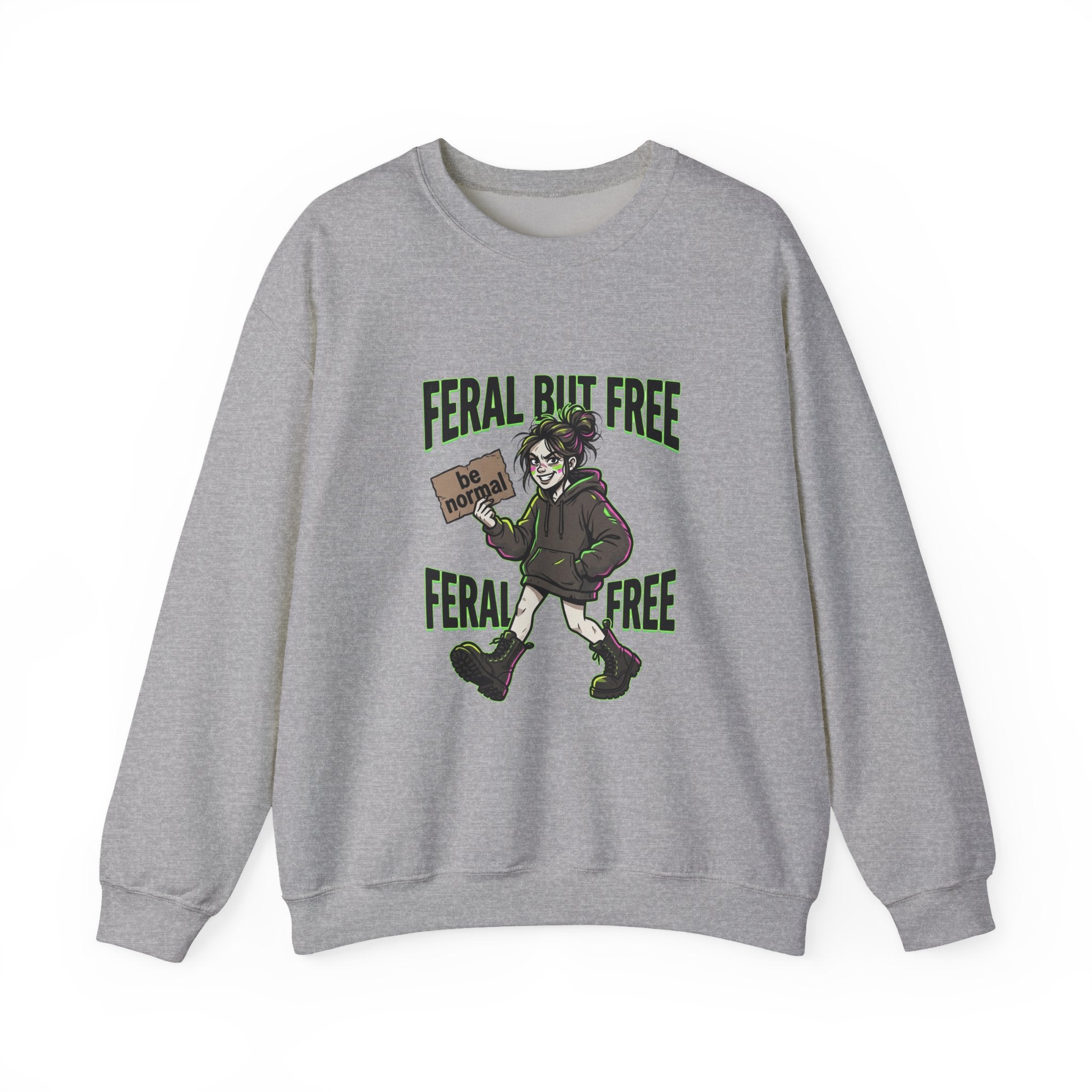 Feral But Free sweatshirt | chaotic grunge, quirky humor, millennial burnout