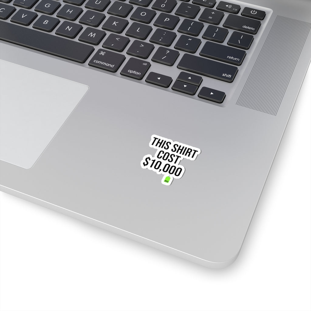 This Shirt Cost 10,000 Sticker | ironic meme, flex money, sarcastic text