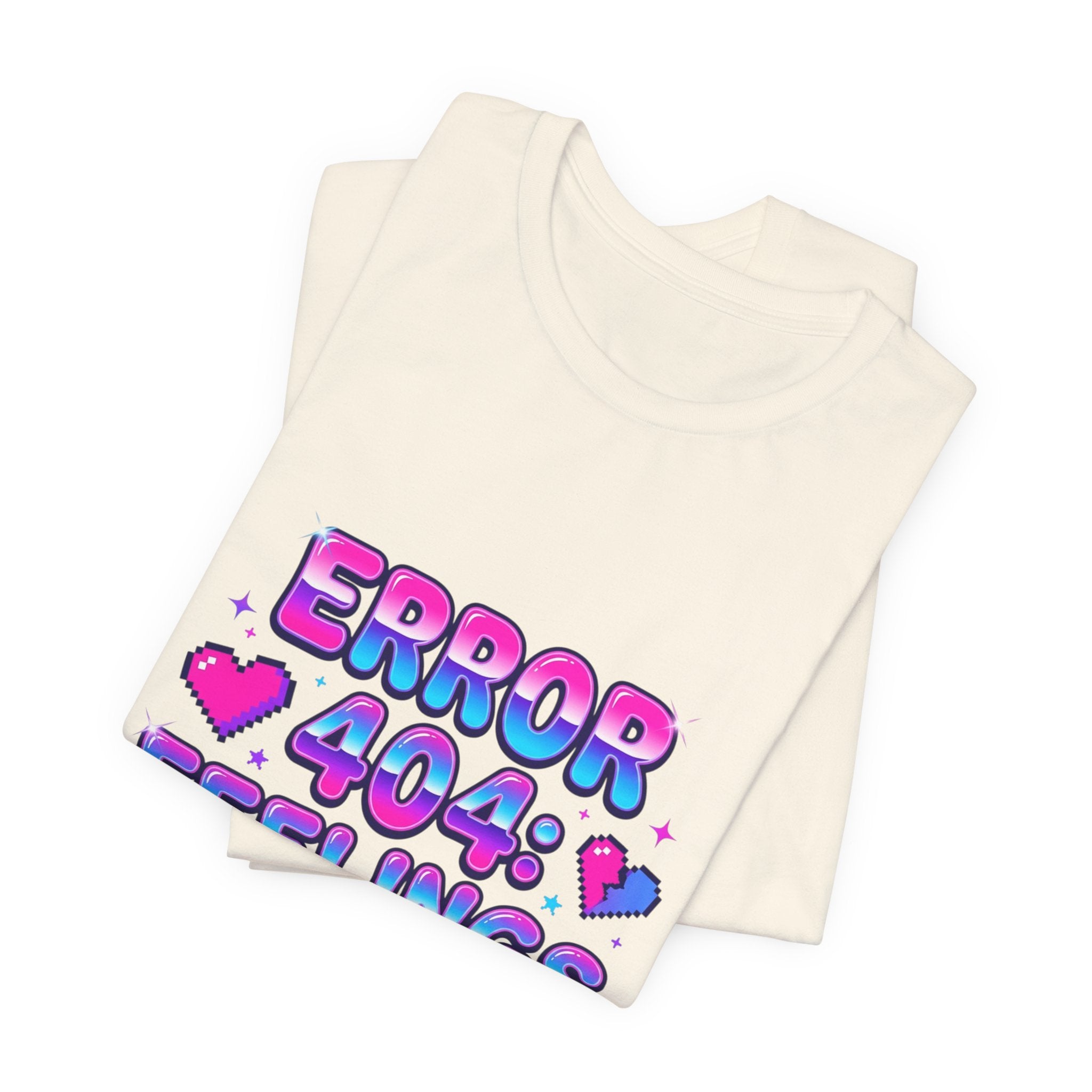 Error 404 Feelings Not Found Tee | Y2K, hot pink bubble text
