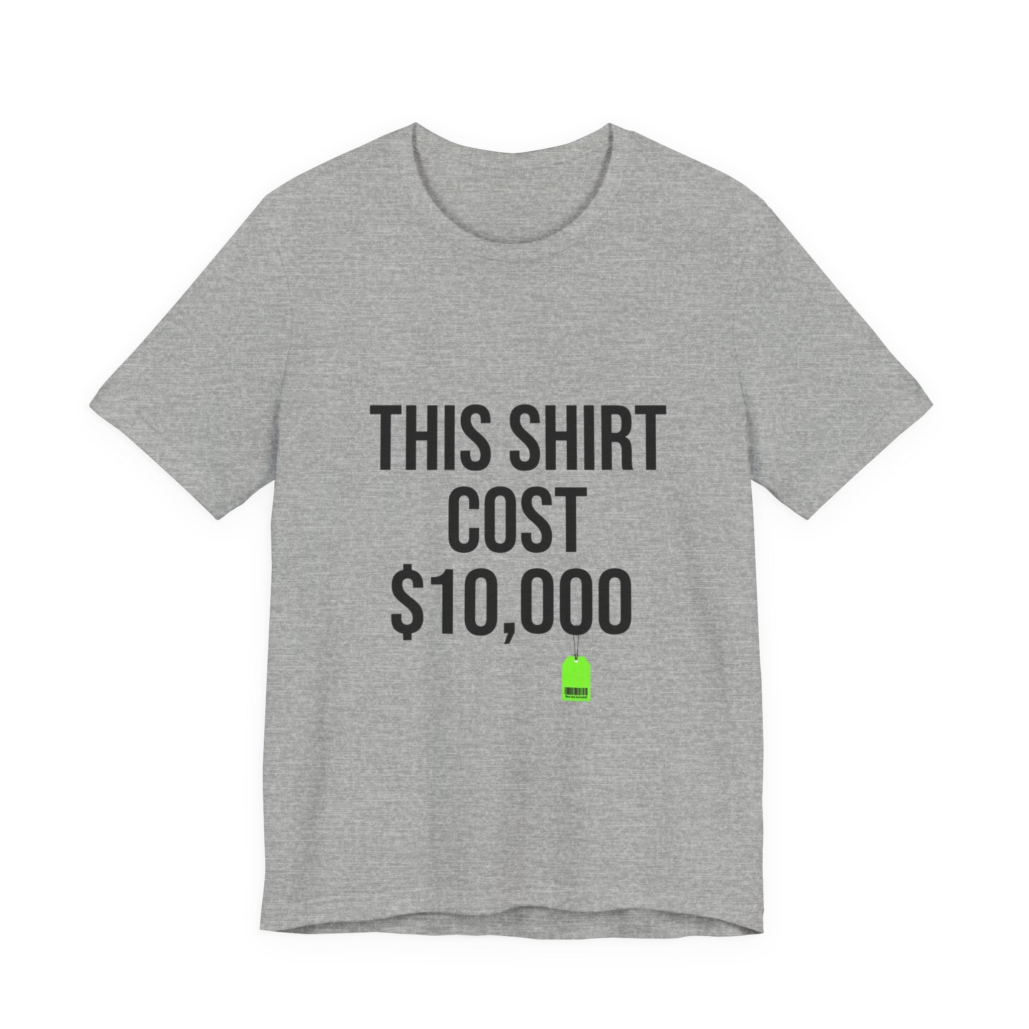 THIS SHIRT COST 10,000 Tee | ironic meme flex, money streetwear satire