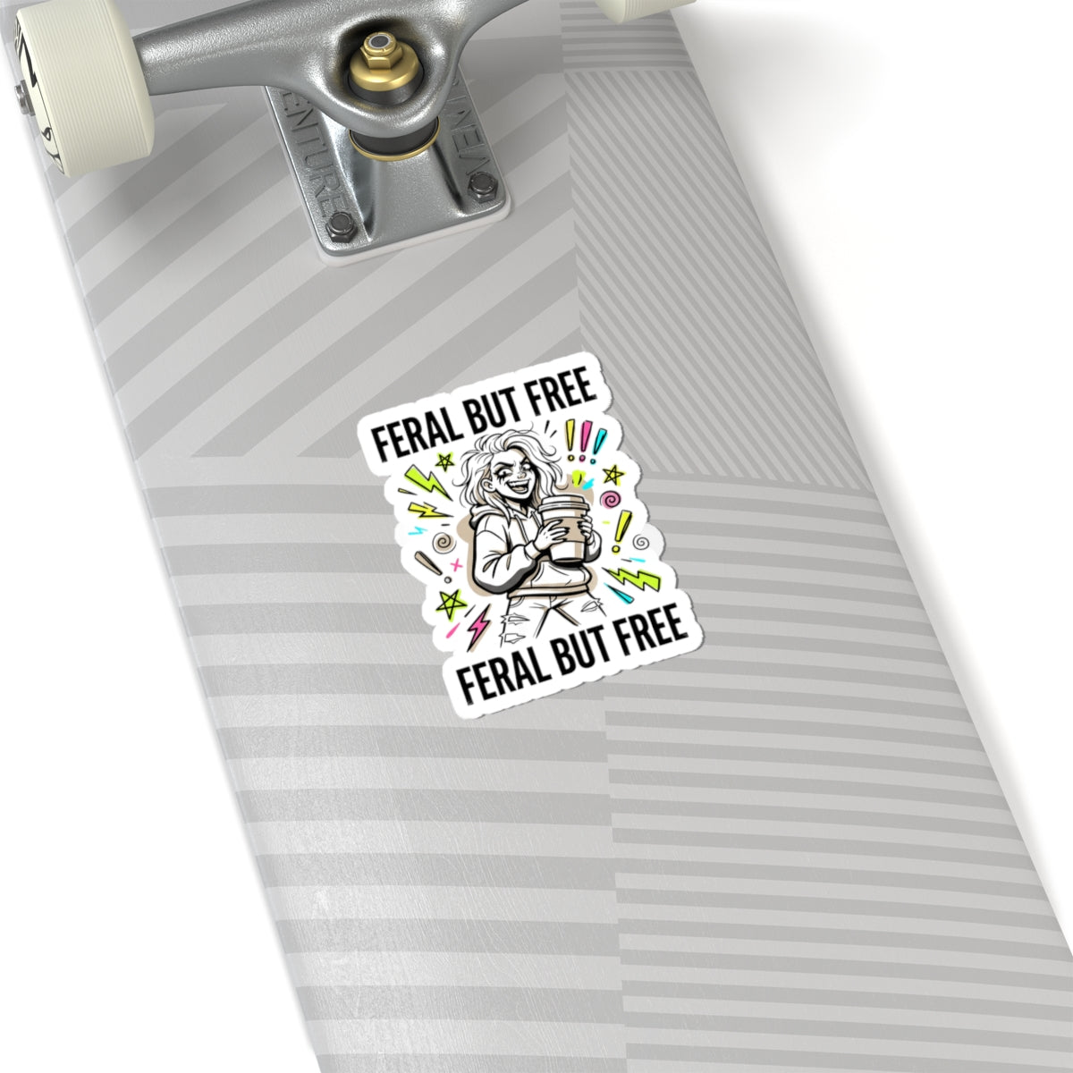 Feral But Free sticker | chaotic quirky humor, unhinged millennial burnout