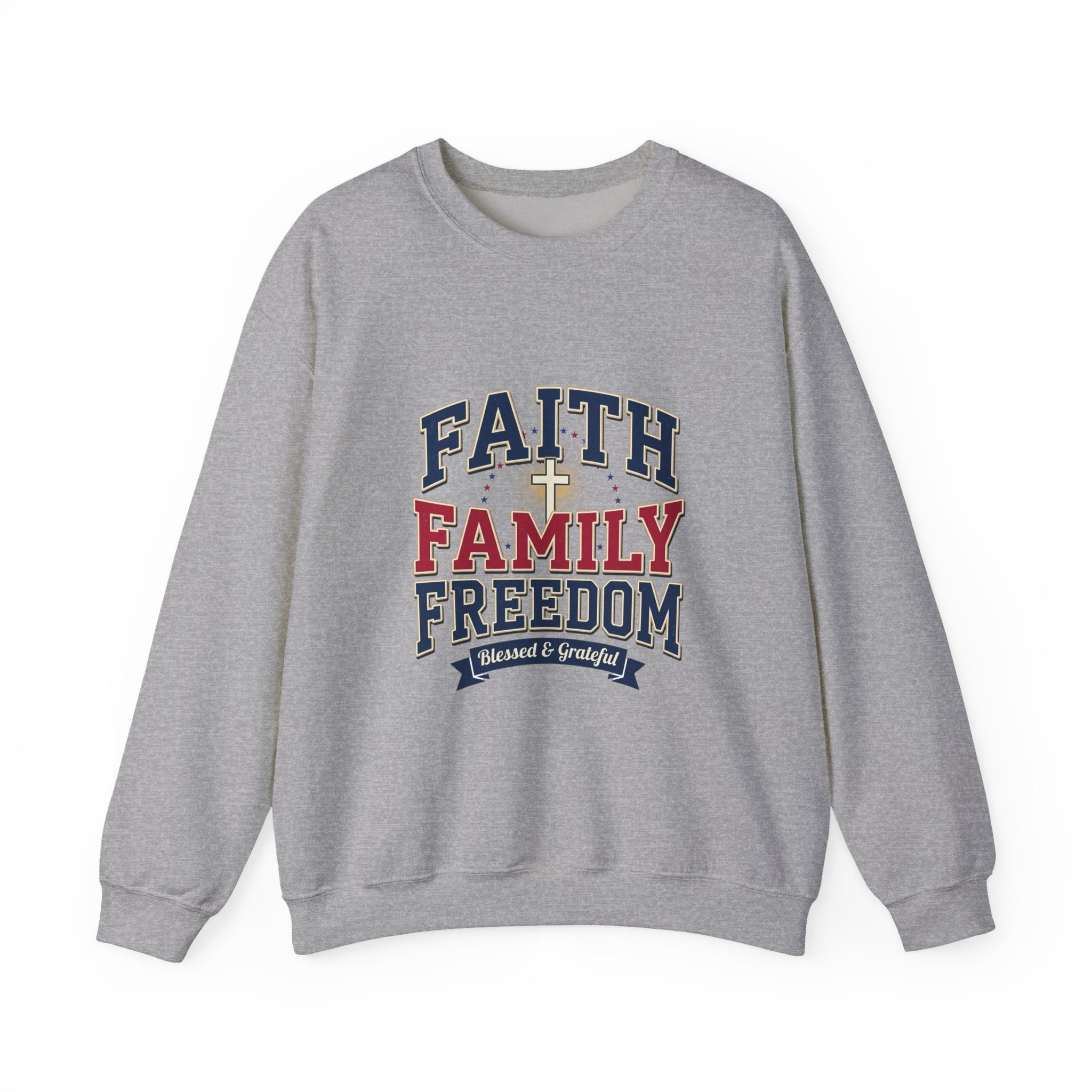 Faith Family Freedom Sweatshirt | Patriotic Faith-Based July 4th