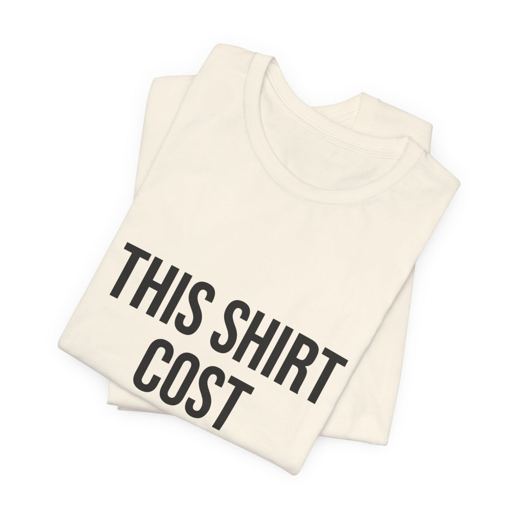 THIS SHIRT COST 10,000 Tee | ironic meme flex, money streetwear satire