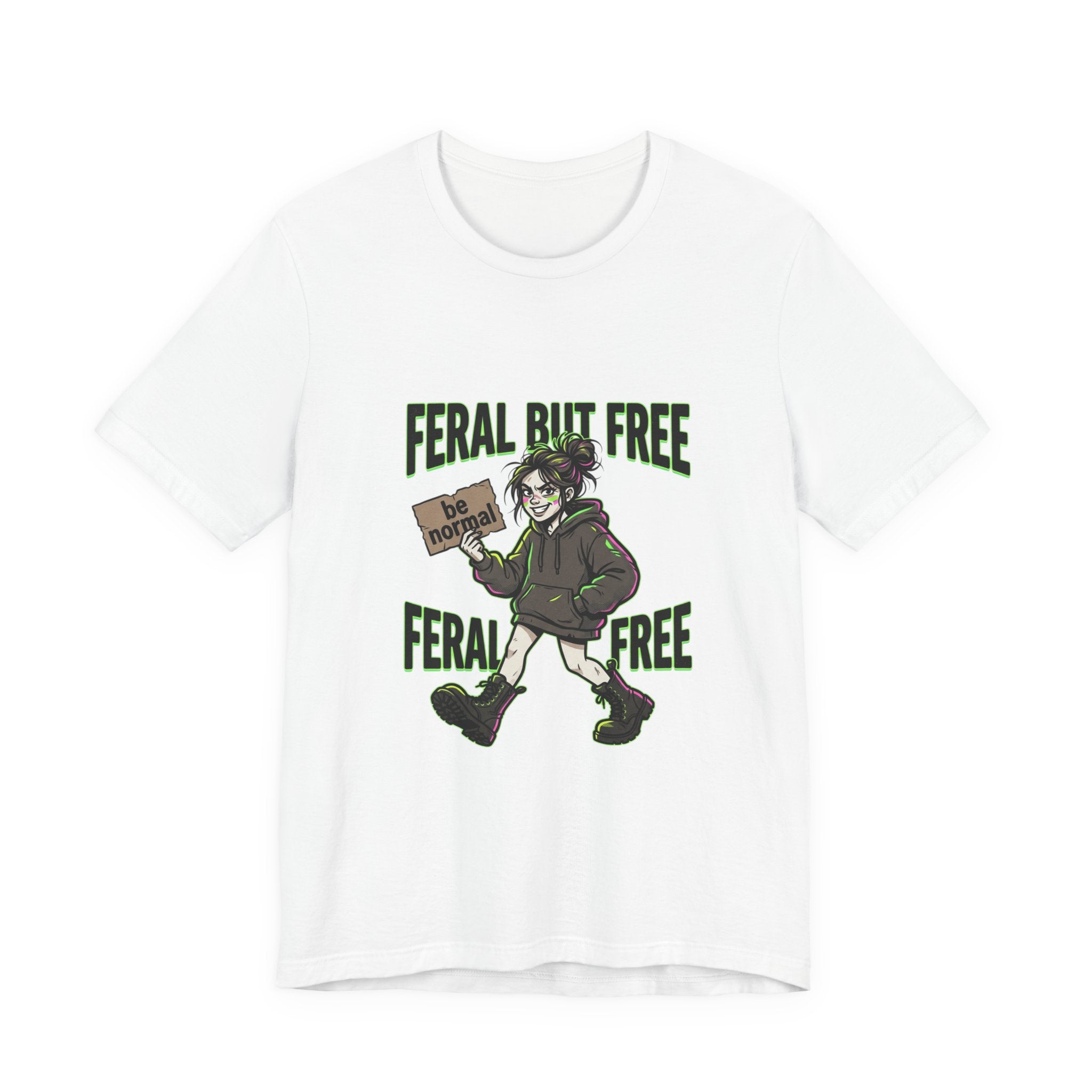 Feral But Free Tee | chaotic, quirky humor, millennial burnout