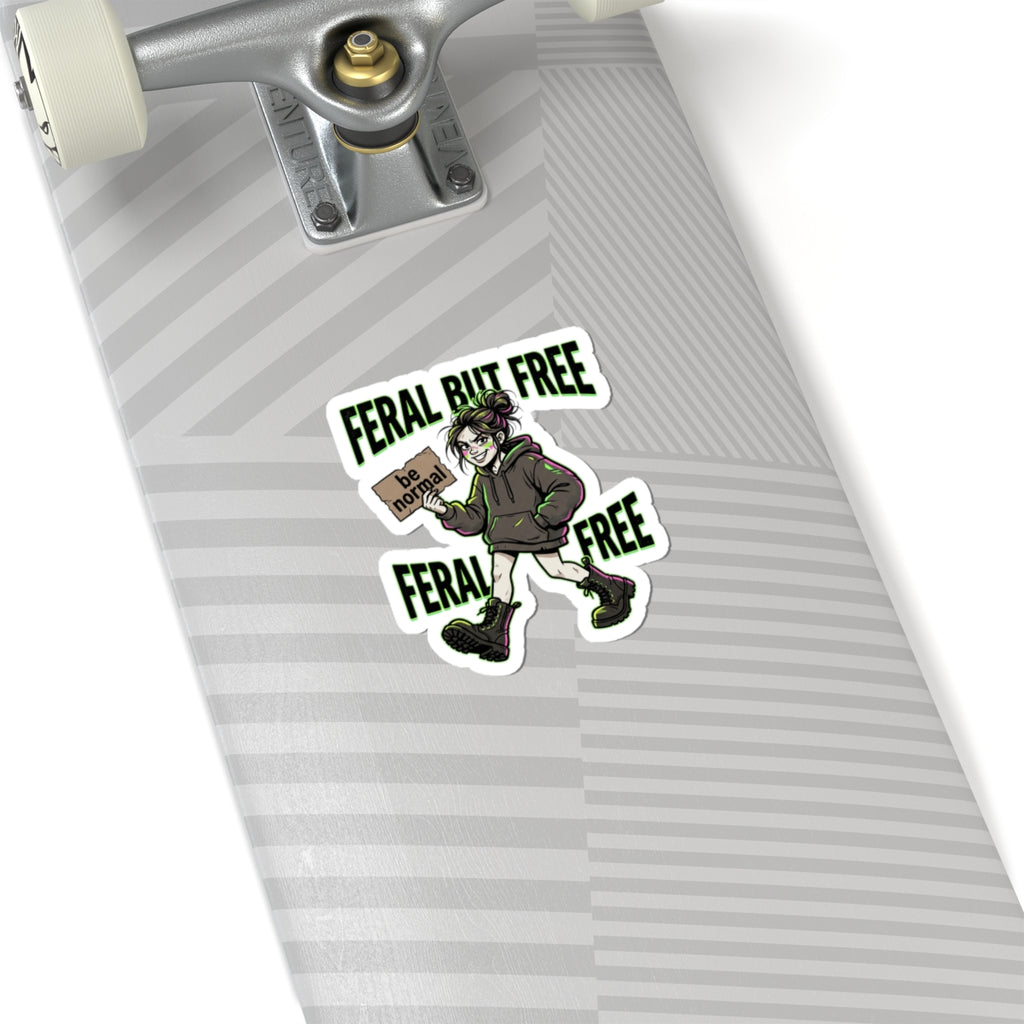 Feral But Free sticker | chaotic quirky humor, millennial burnout