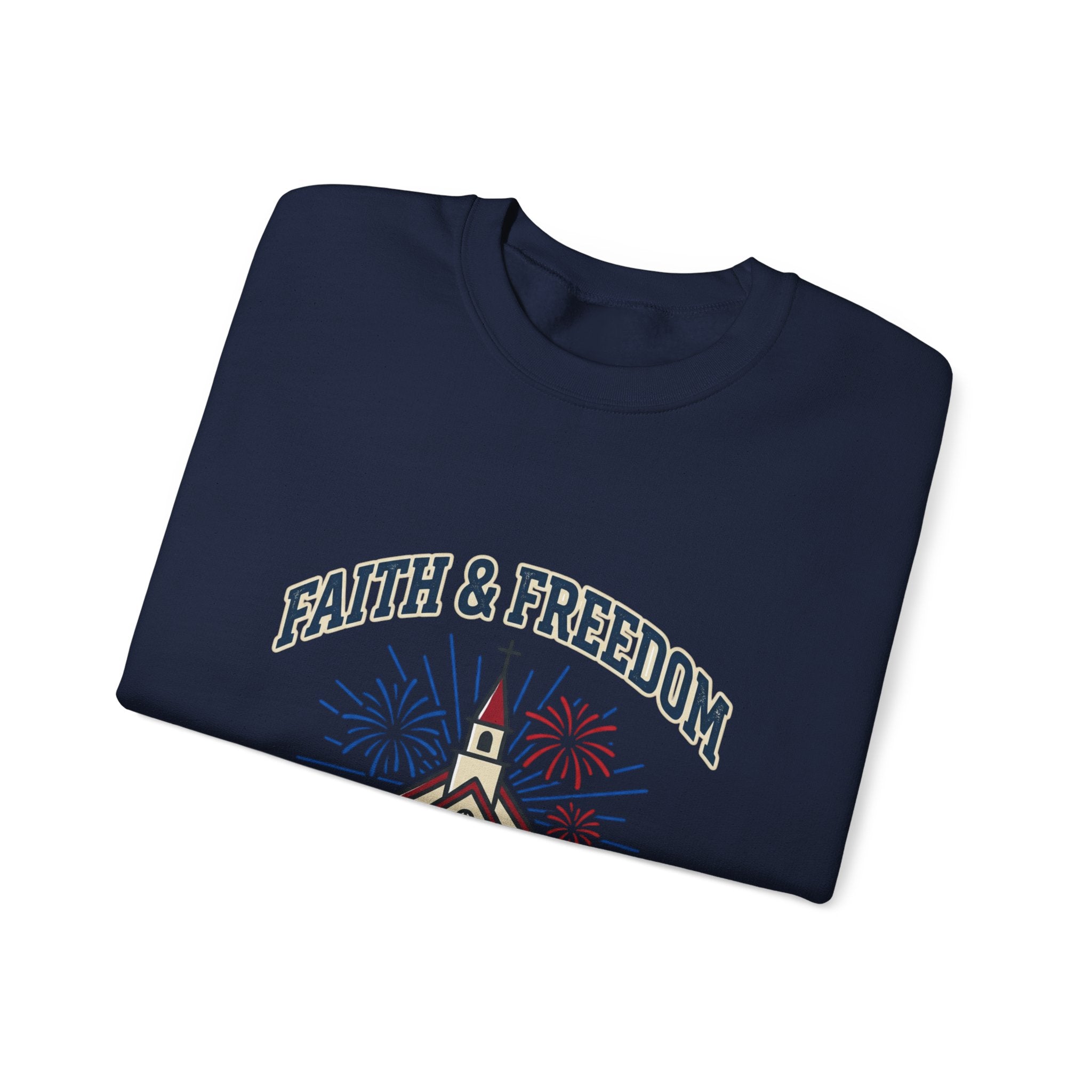 Faith & Freedom Crewneck Sweatshirt | Patriotic, Faith-Based July 4th