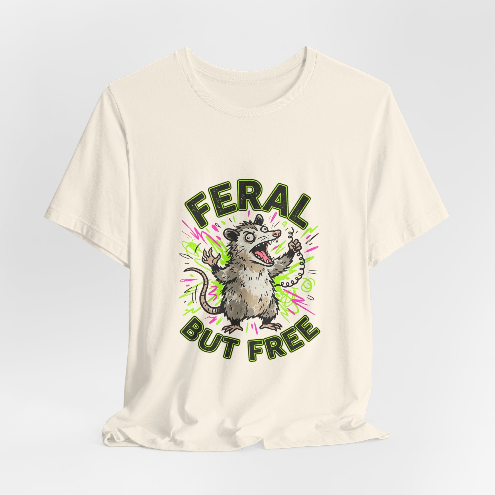 Feral But Free graphic tee | Feral, chaotic, quirky humor