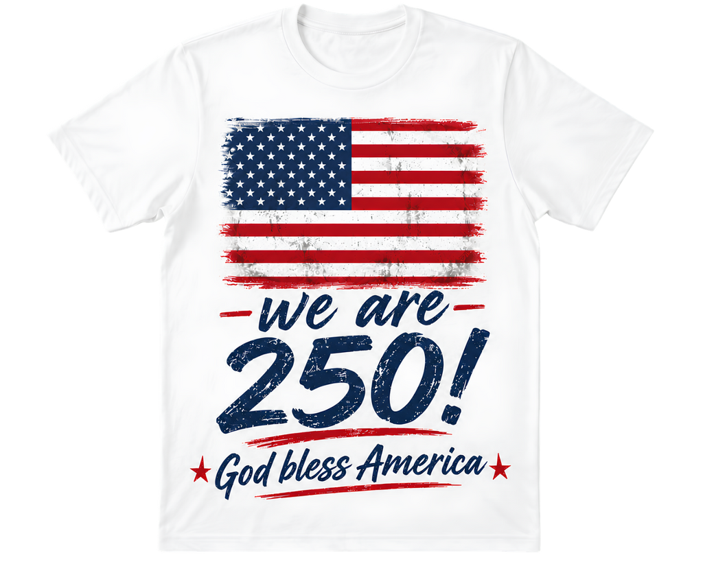 Patriotic "We Are 250" T-Shirt — God Bless America Tee
