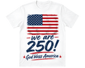 Patriotic "We Are 250" T-Shirt — God Bless America Tee