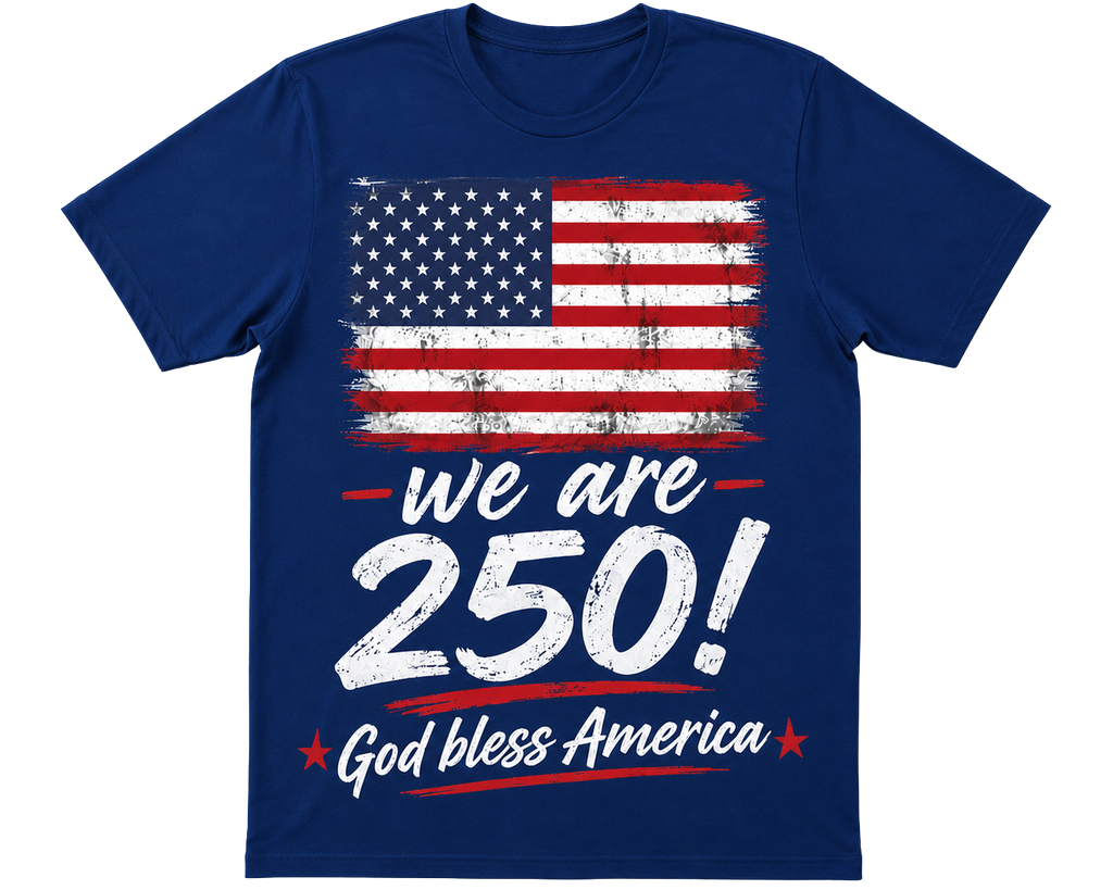 Patriotic "We Are 250" T-Shirt — God Bless America Tee