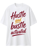Hustle and Bustle Activated T-Shirt
