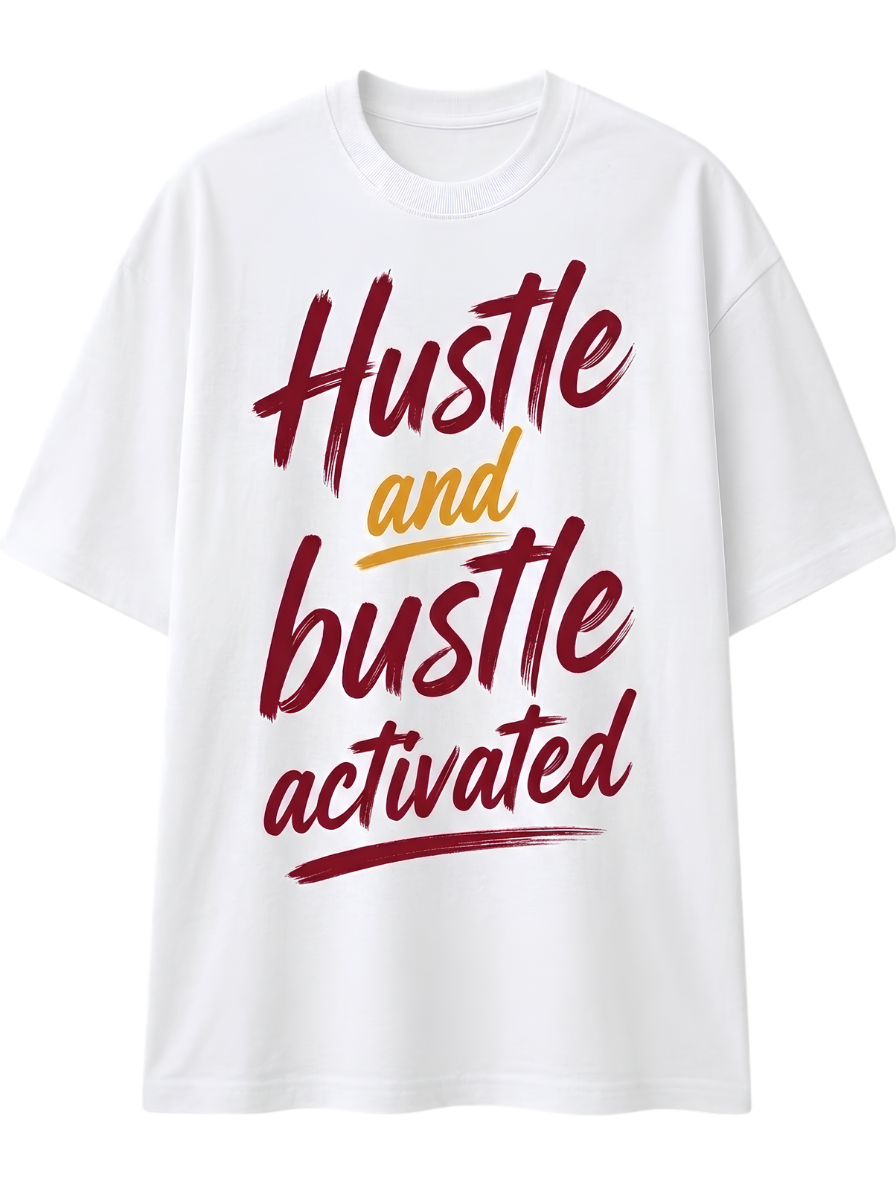Hustle and Bustle Activated T-Shirt