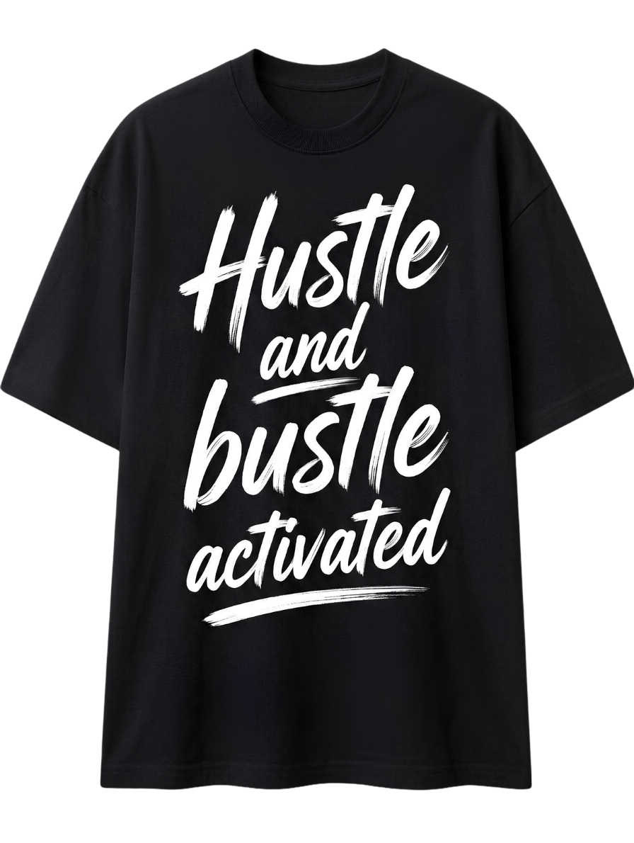 Hustle and Bustle Activated T-Shirt