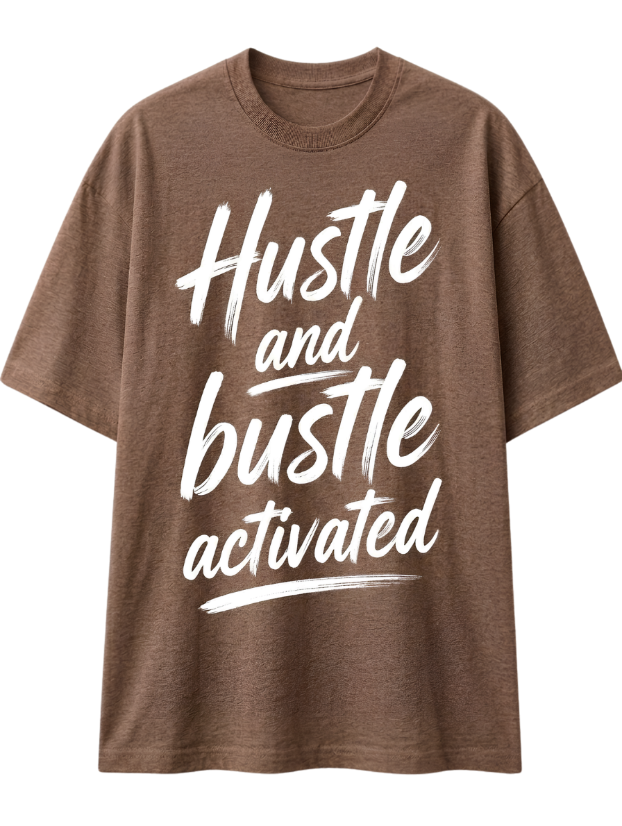 Hustle and Bustle Activated T-Shirt