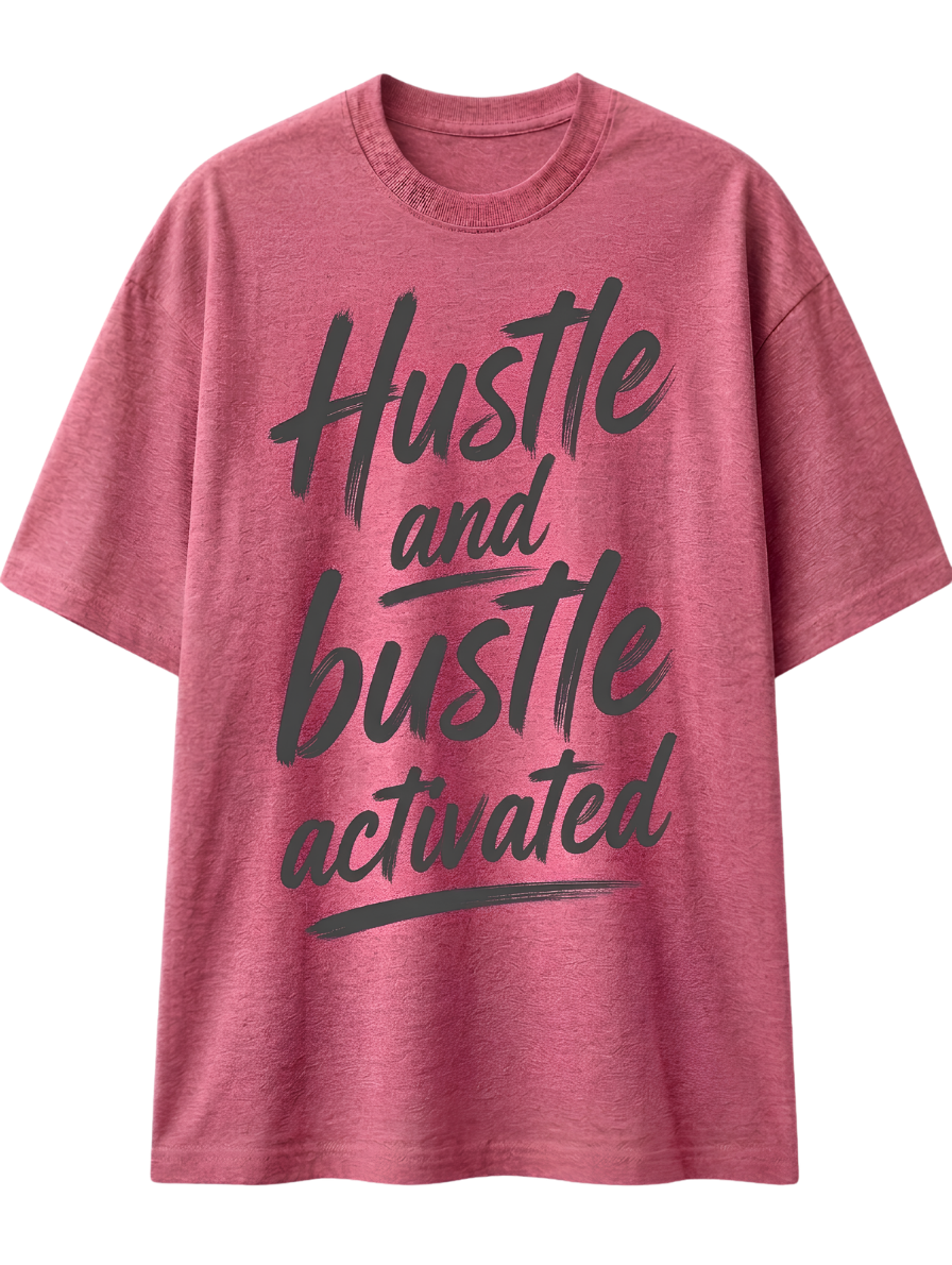 Hustle and Bustle Activated T-Shirt