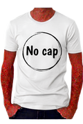 No Cap Graphic T-Shirt — Casual Streetwear Tee