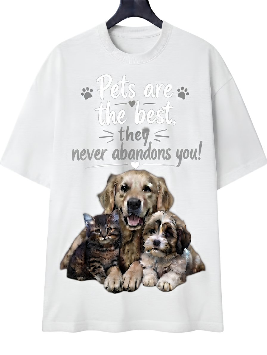 Pets Are the Best T‑Shirt — "Pets are the best. They never abandon you!" Dog & Cat Lover Tee