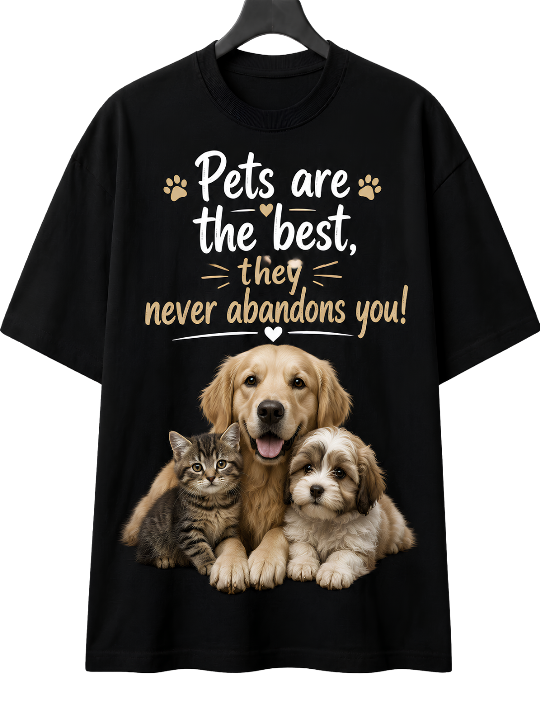 Pets Are the Best T‑Shirt — "Pets are the best. They never abandon you!" Dog & Cat Lover Tee