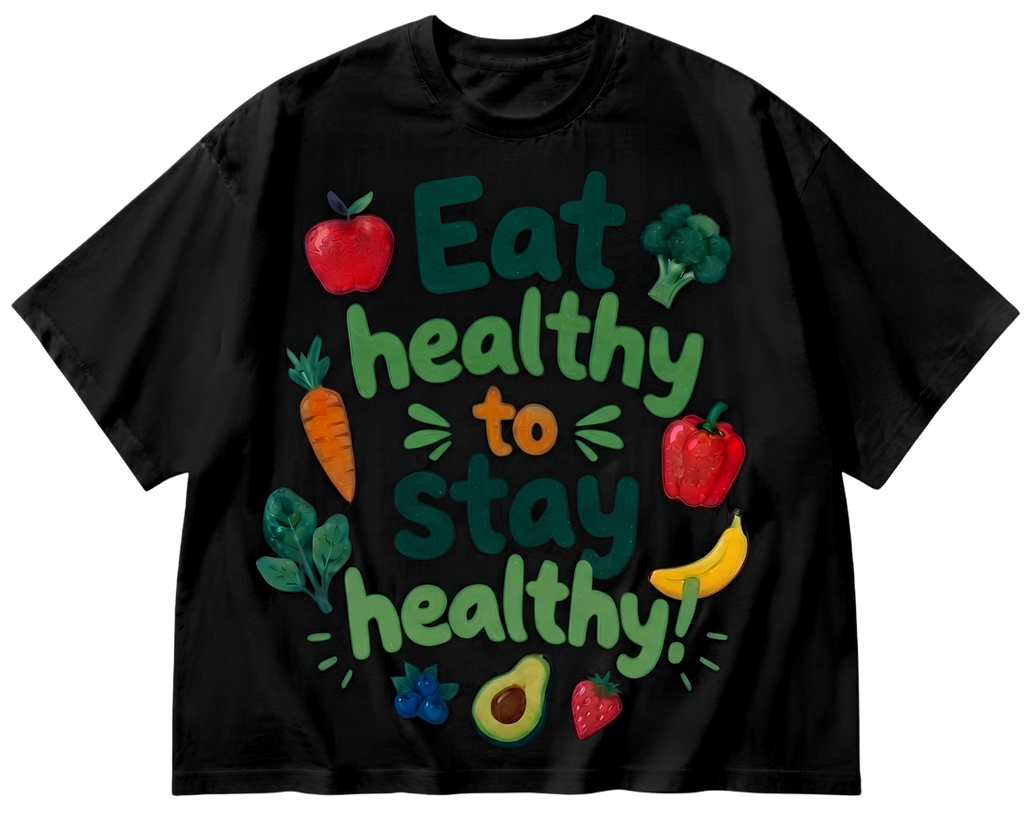 Eat Healthy to Stay Healthy T-Shirt — Healthy Eating Graphic Tee