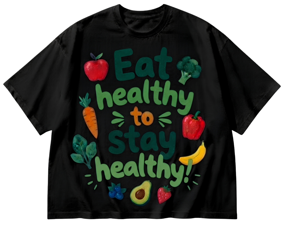 Eat Healthy to Stay Healthy T-Shirt — Healthy Eating Graphic Tee