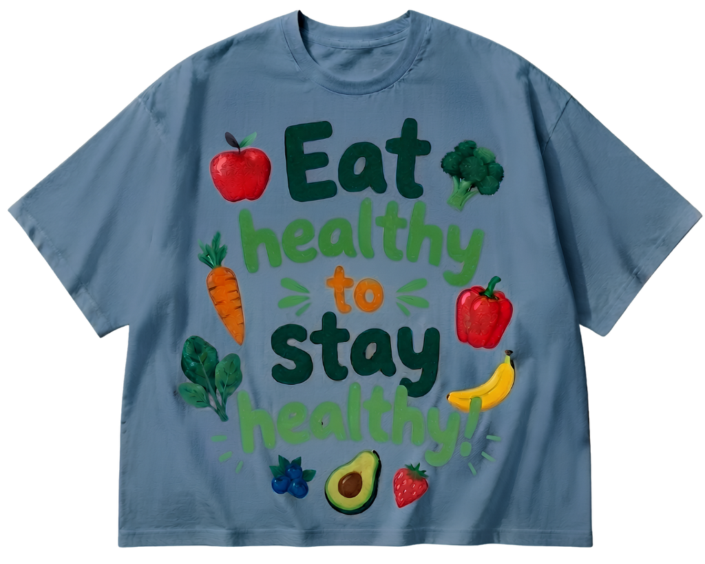 Eat Healthy to Stay Healthy T-Shirt — Healthy Eating Graphic Tee