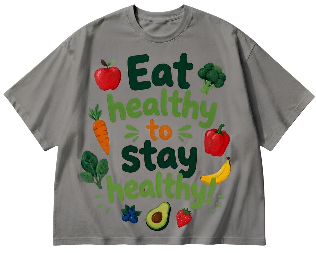 Eat Healthy to Stay Healthy T-Shirt — Healthy Eating Graphic Tee