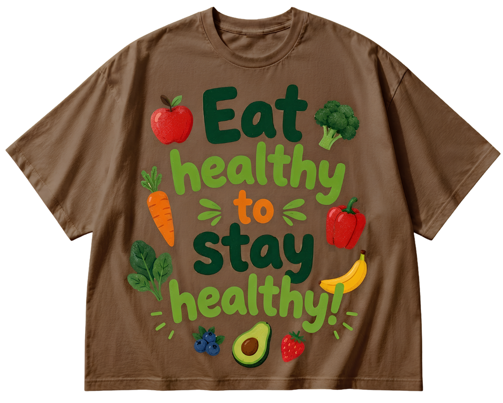 Eat Healthy to Stay Healthy T-Shirt — Healthy Eating Graphic Tee