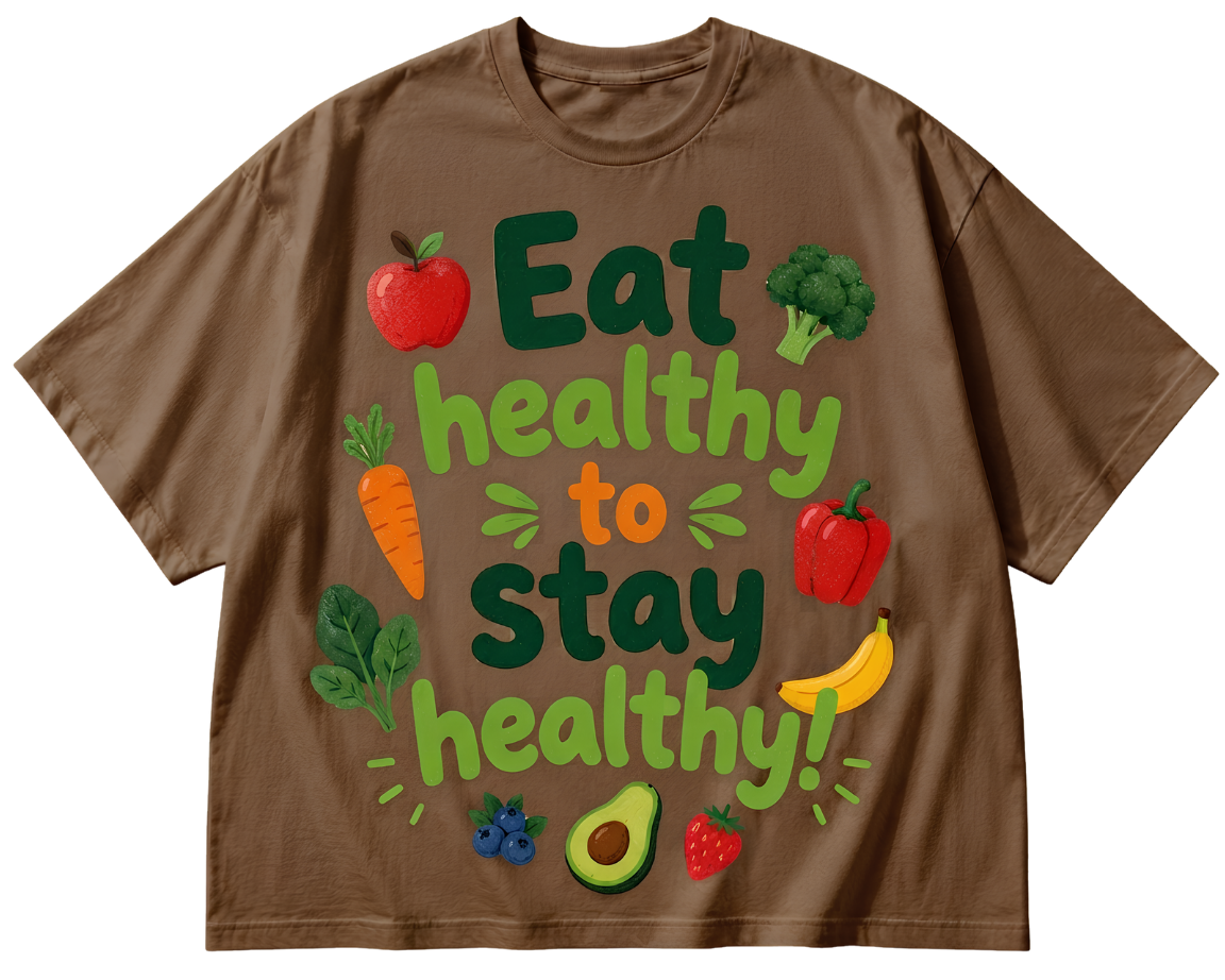 Eat Healthy to Stay Healthy T-Shirt — Healthy Eating Graphic Tee