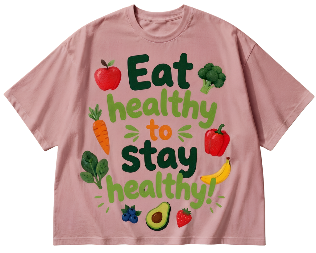 Eat Healthy to Stay Healthy T-Shirt — Healthy Eating Graphic Tee