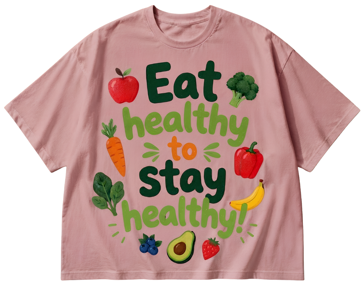 Eat Healthy to Stay Healthy T-Shirt — Healthy Eating Graphic Tee
