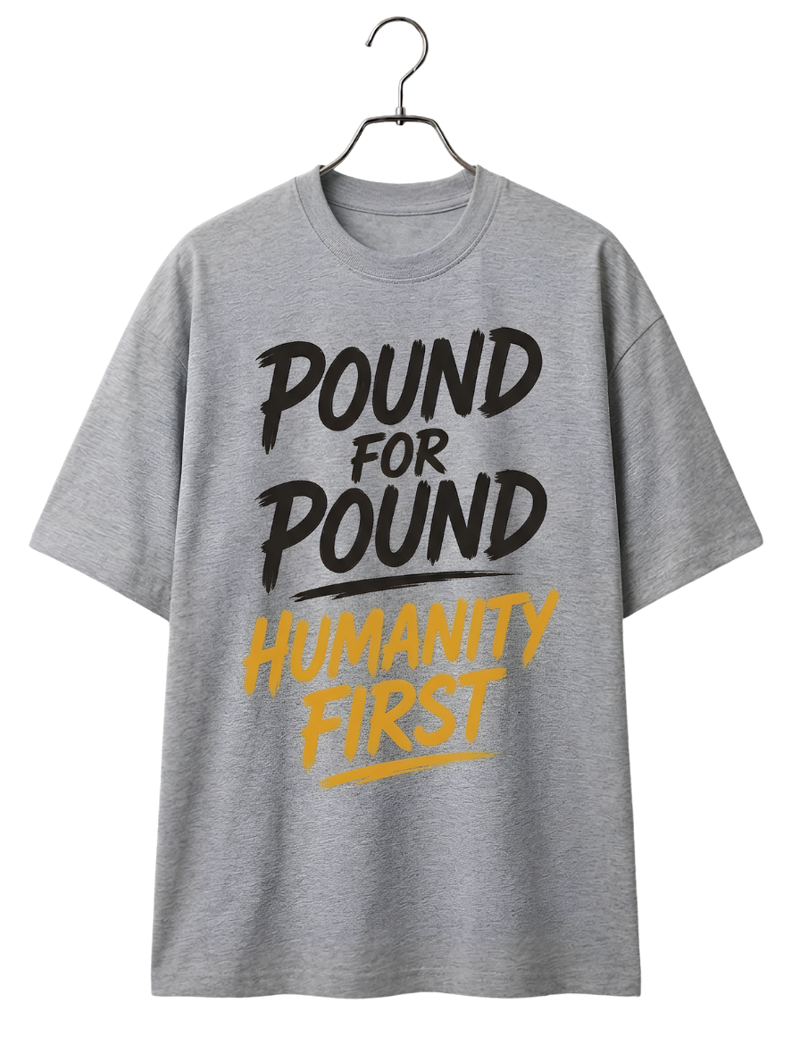 Pound for Pound Humanity First Tee