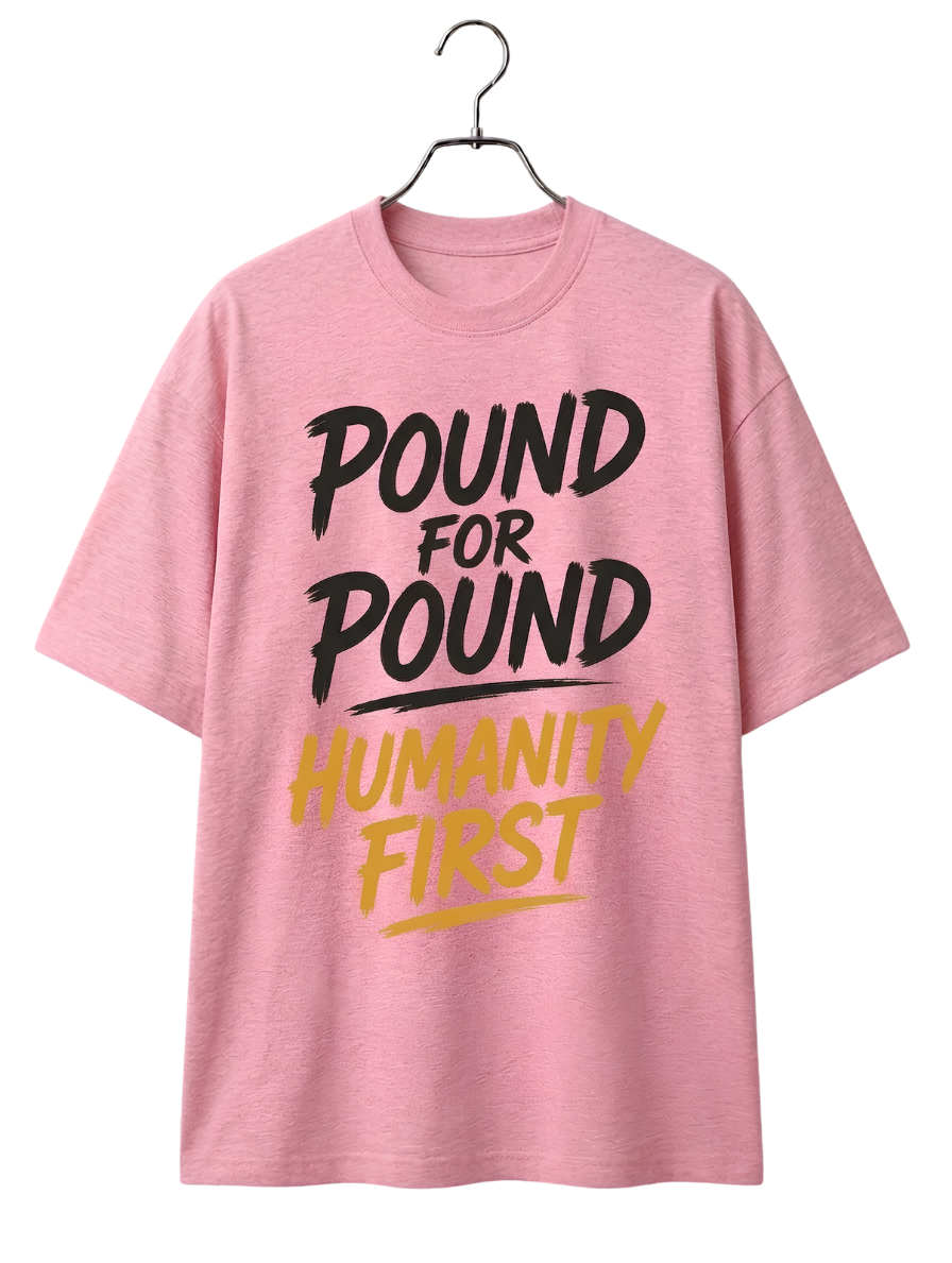 Pound for Pound Humanity First Tee